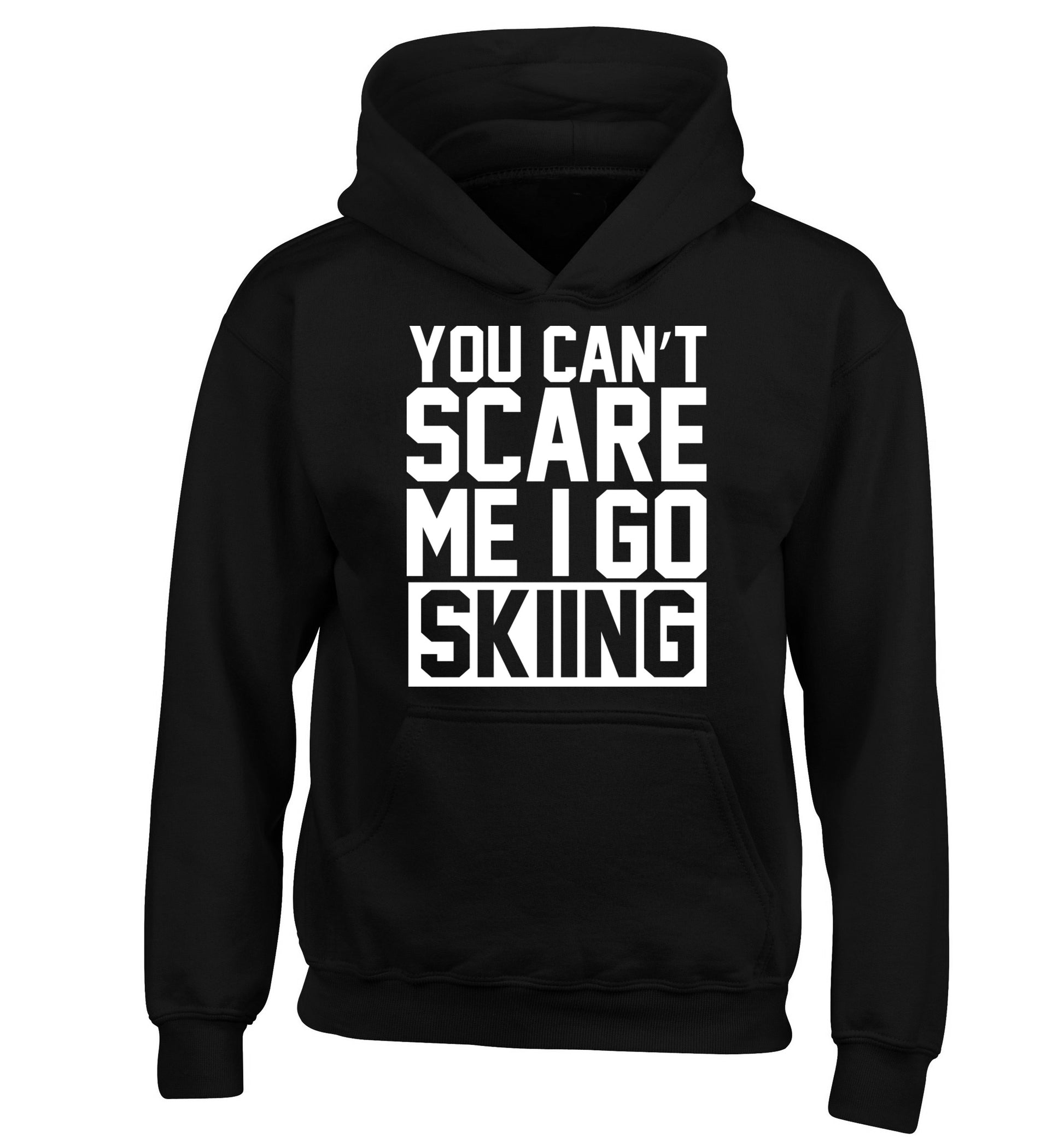 You can't scare me I go skiing children's black hoodie 12-14 Years