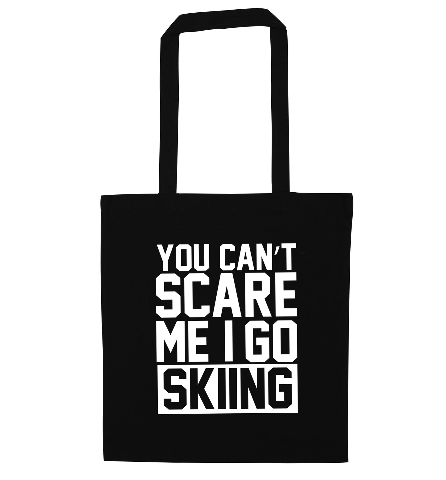You can't scare me I go skiing black tote bag