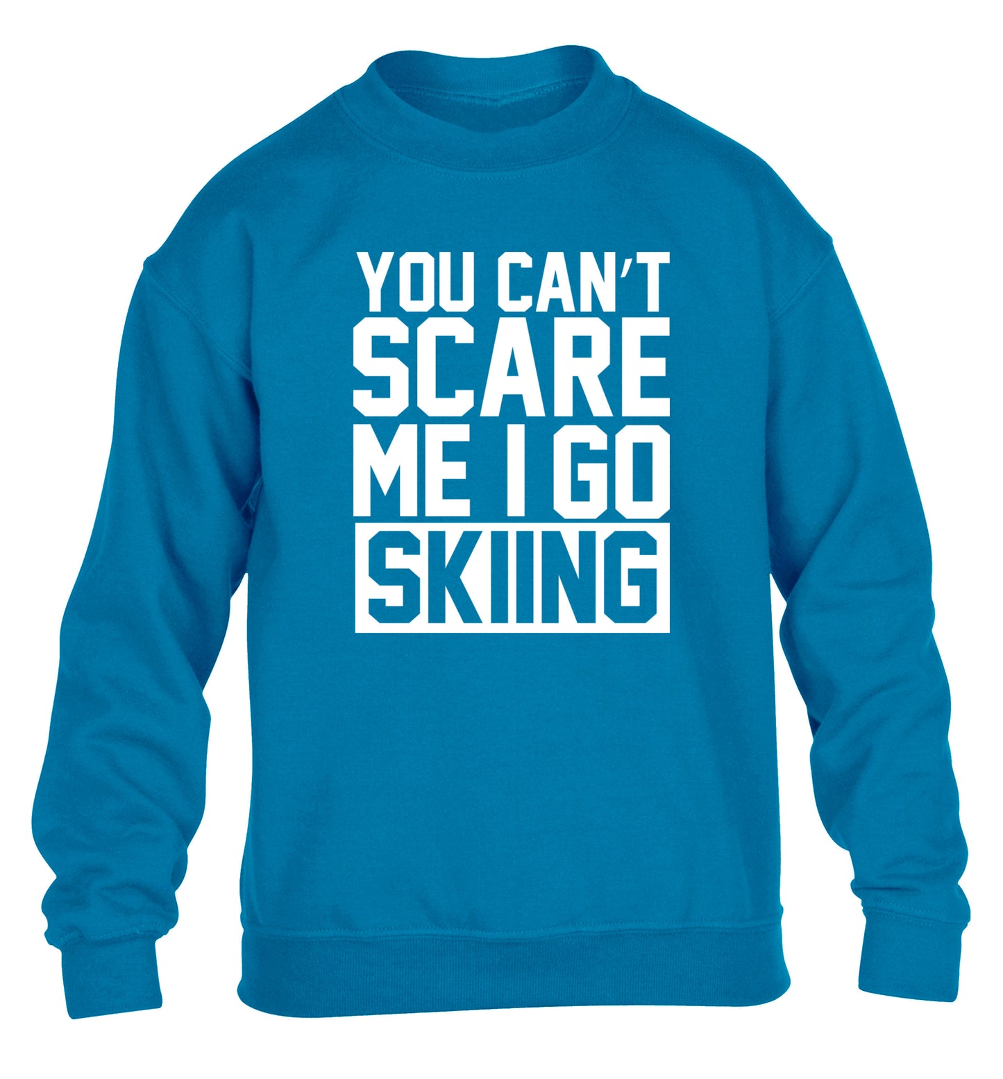 You can't scare me I go skiing children's blue sweater 12-14 Years