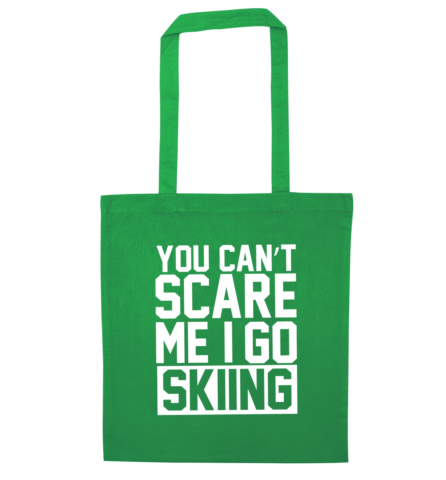 You can't scare me I go skiing green tote bag