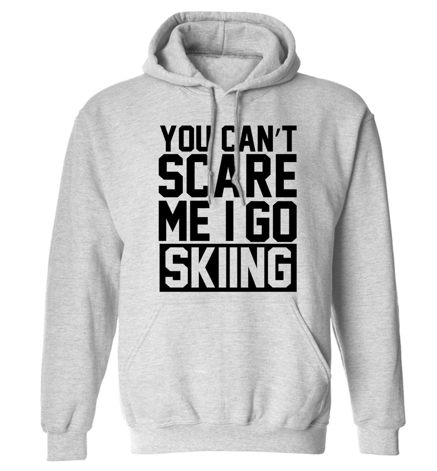 You can't scare me I go skiing adults unisex grey hoodie 2XL