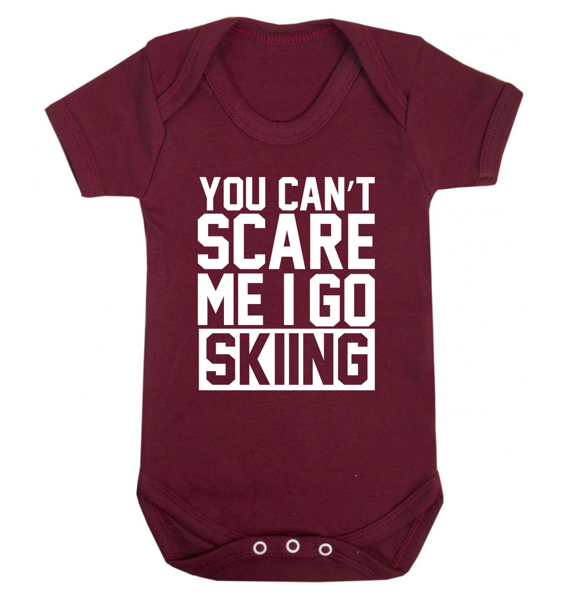 You can't scare me I go skiing Baby Vest maroon 18-24 months