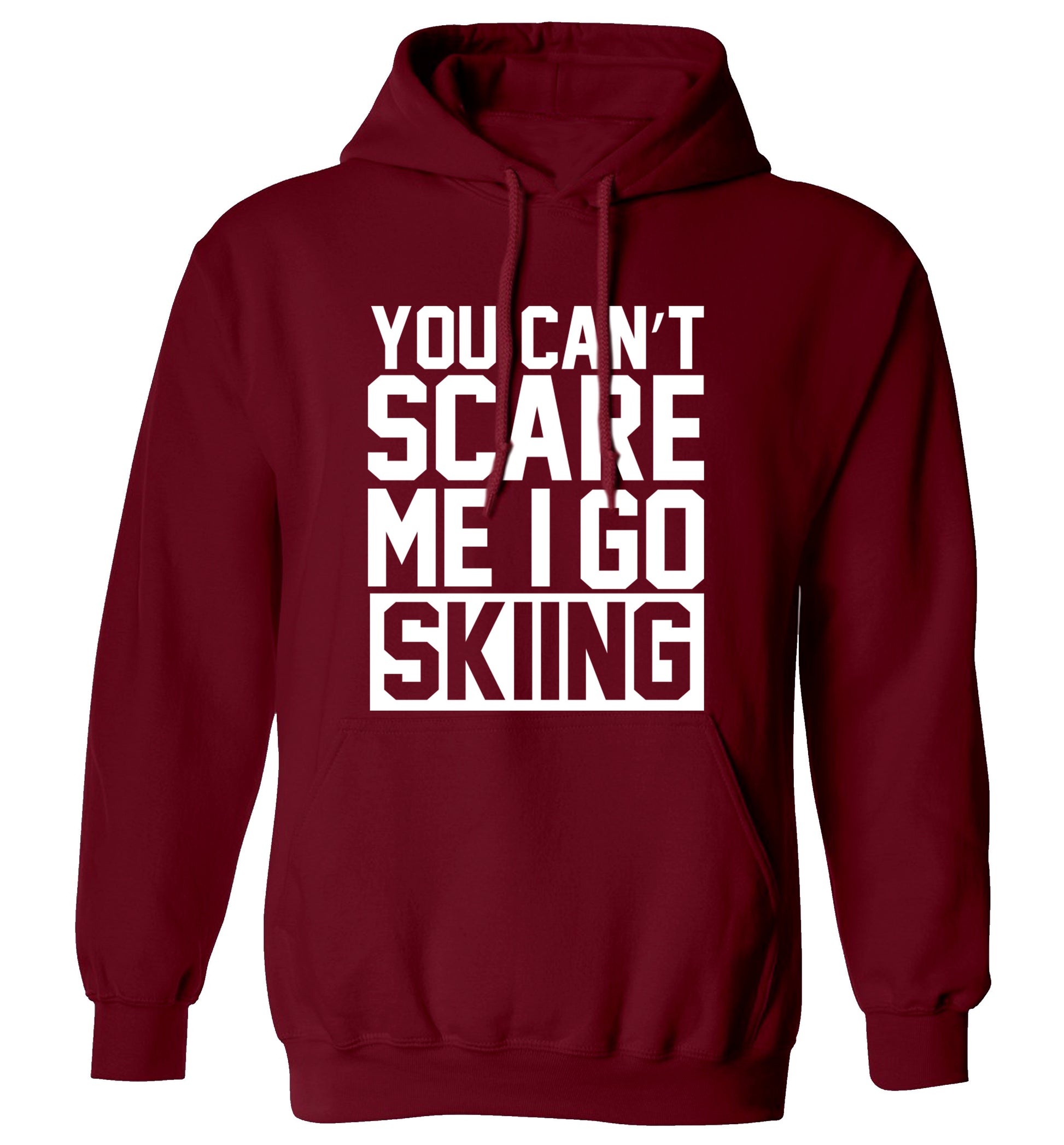You can't scare me I go skiing adults unisex maroon hoodie 2XL