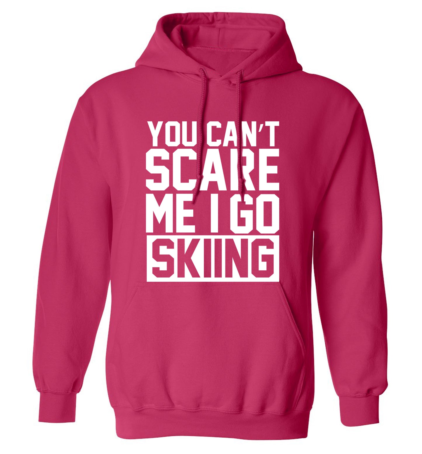 You can't scare me I go skiing adults unisex pink hoodie 2XL