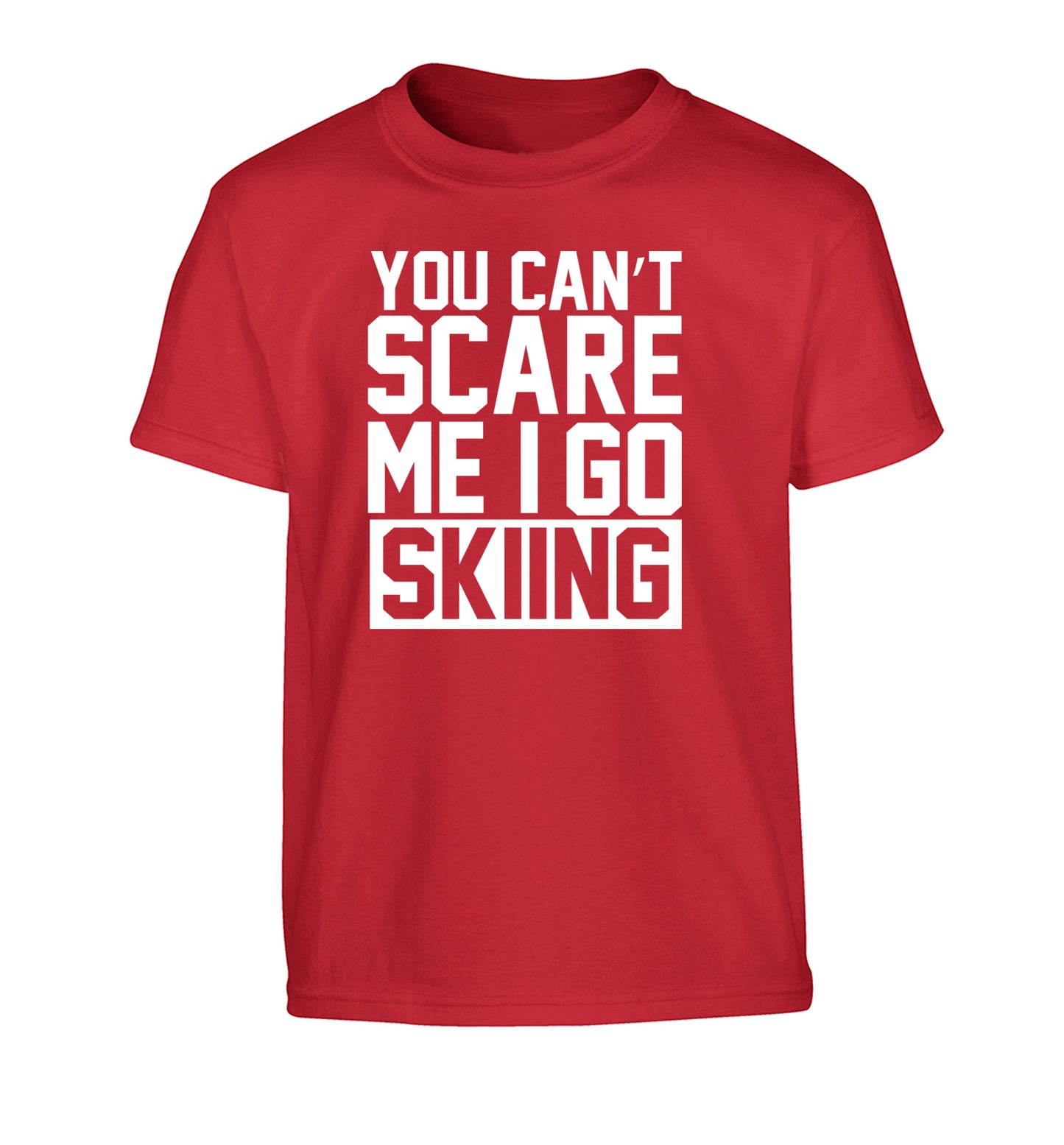 You can't scare me I go skiing Children's red Tshirt 12-14 Years