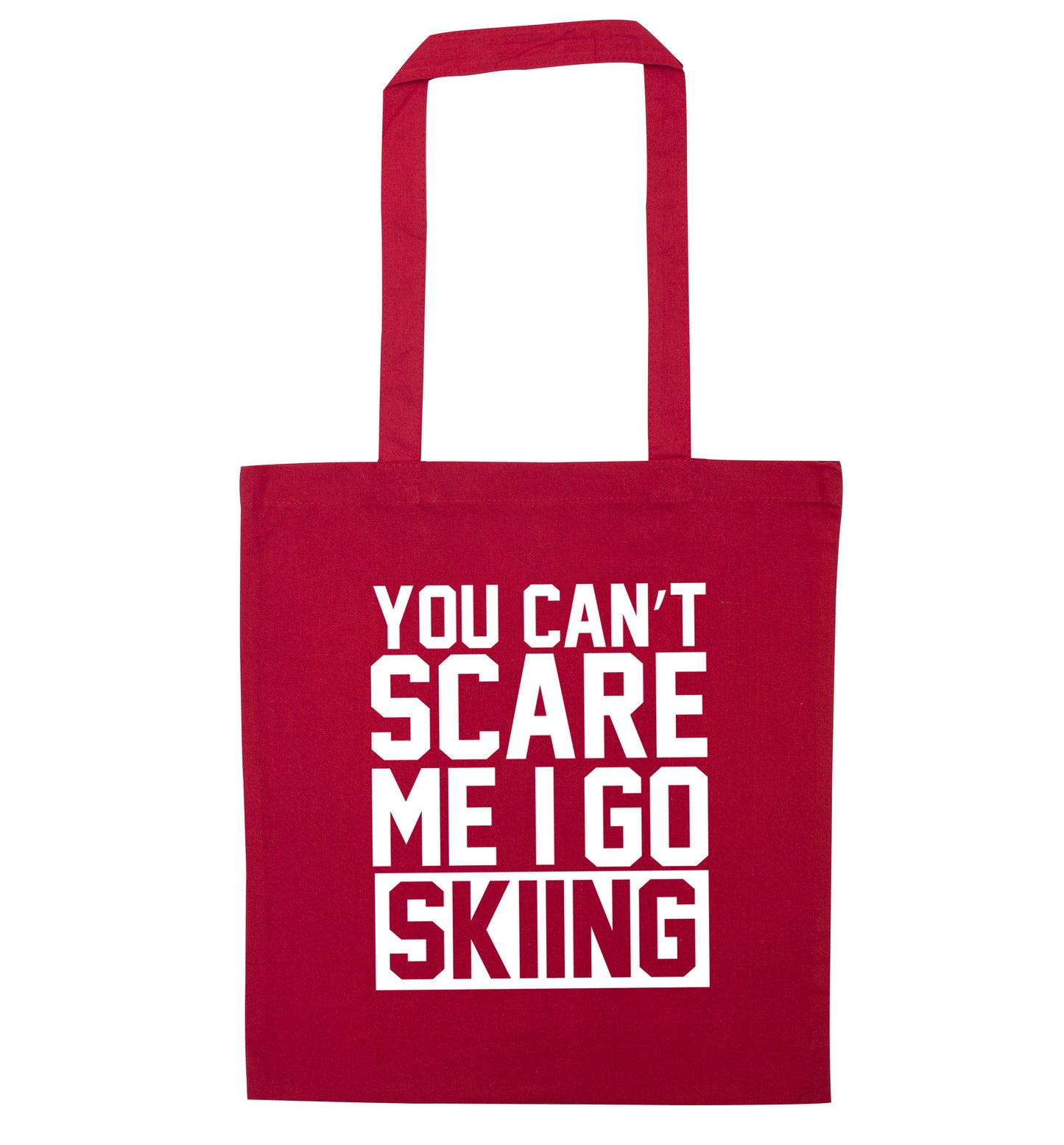 You can't scare me I go skiing red tote bag