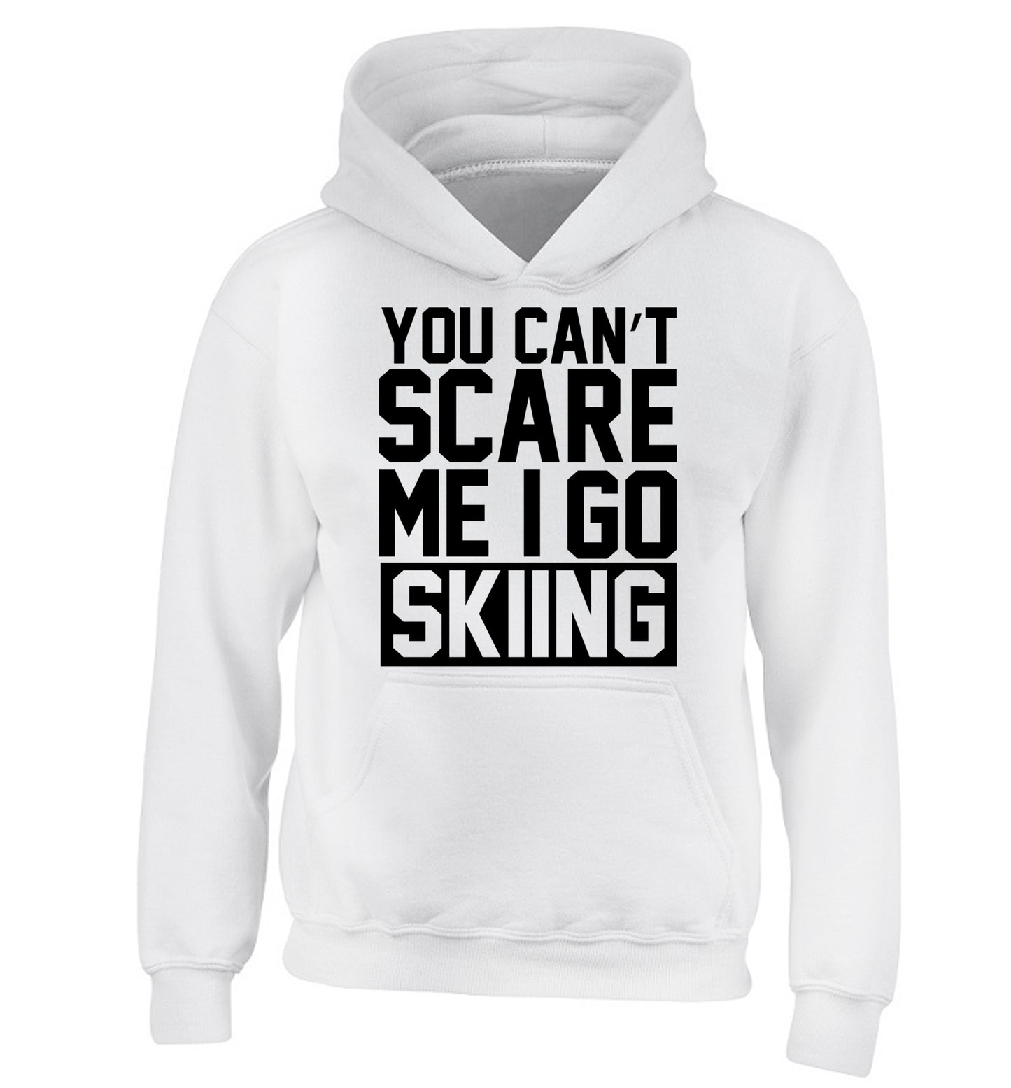 You can't scare me I go skiing children's white hoodie 12-14 Years