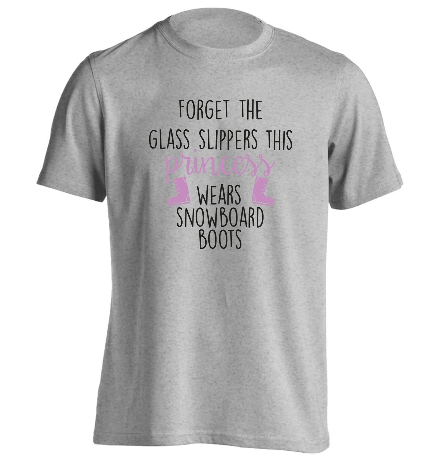 Forget the glass slippers this princess wears snowboard boots adults unisex grey Tshirt 2XL
