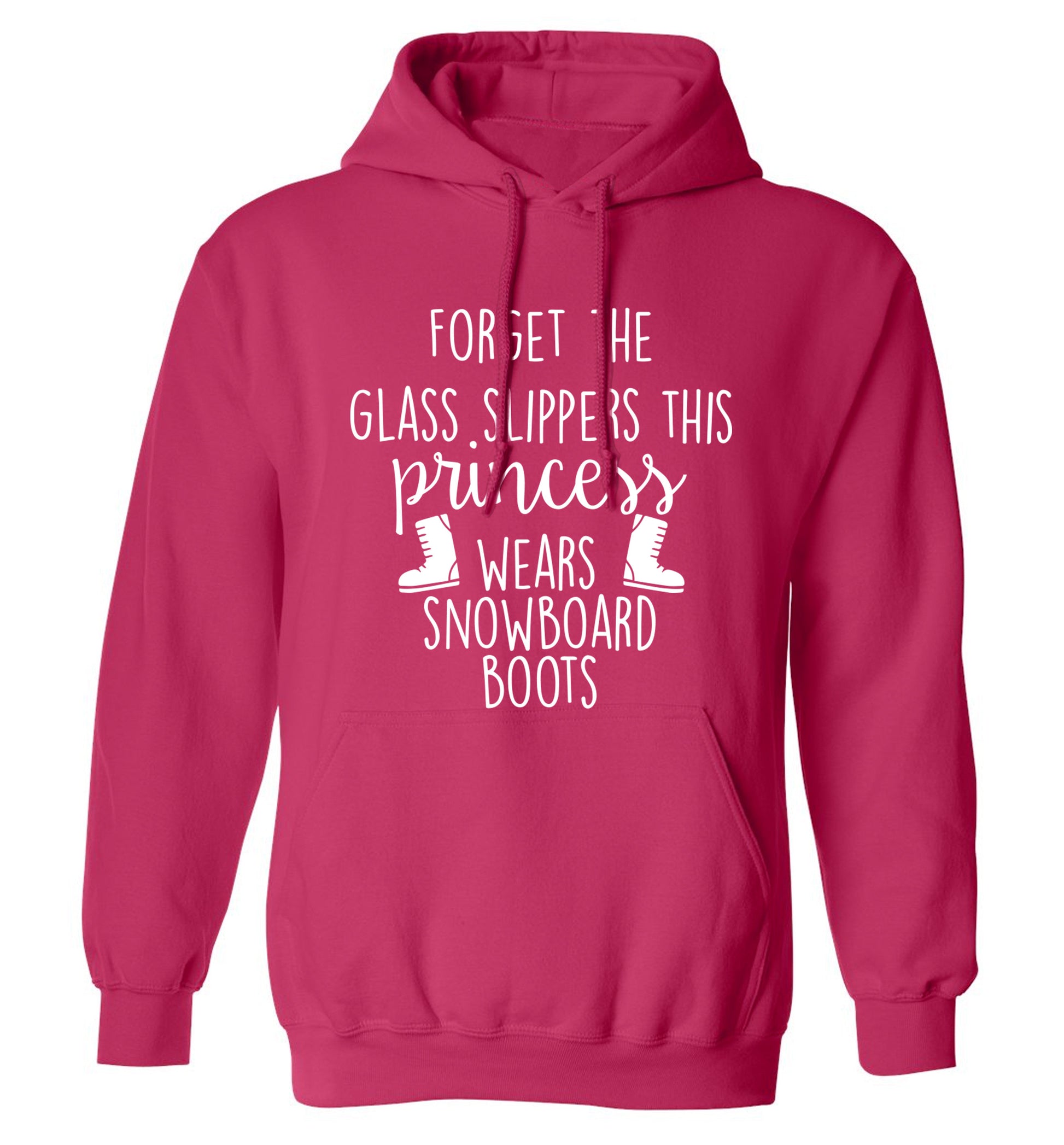 Forget the glass slippers this princess wears snowboard boots adults unisex pink hoodie 2XL