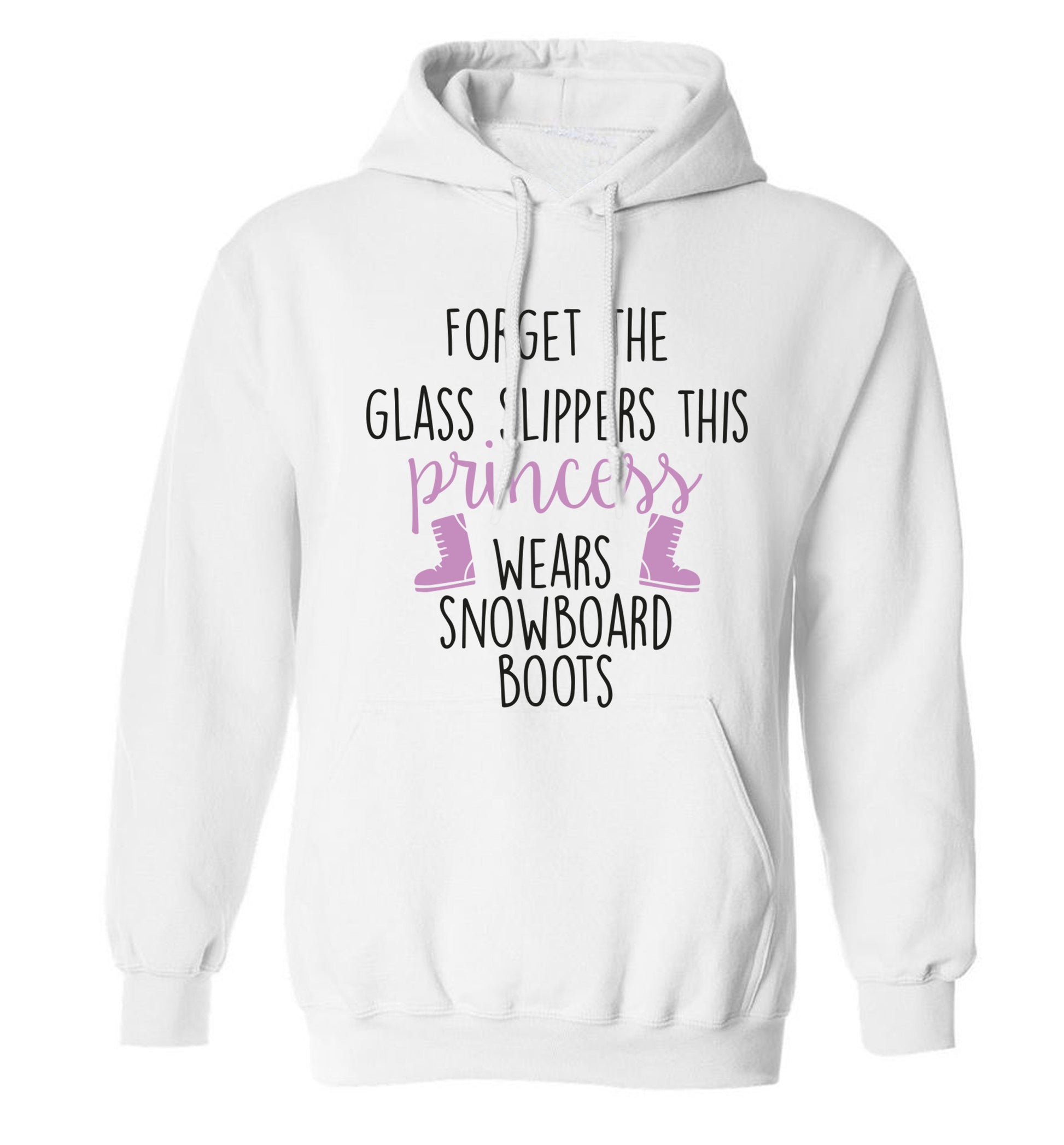 Forget the glass slippers this princess wears snowboard boots adults unisex white hoodie 2XL
