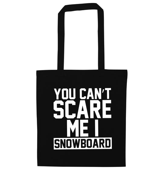 You can't scare me I snowboard black tote bag