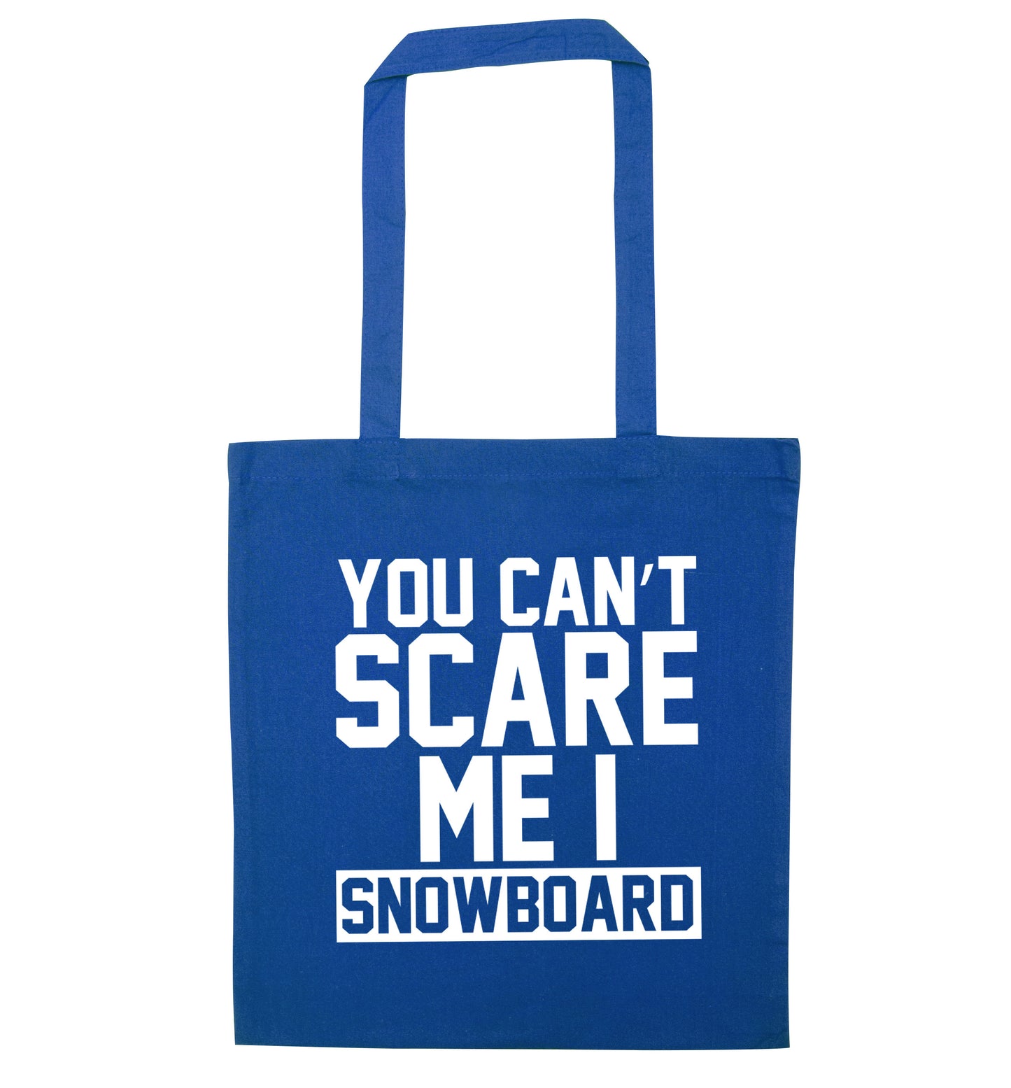 You can't scare me I snowboard blue tote bag