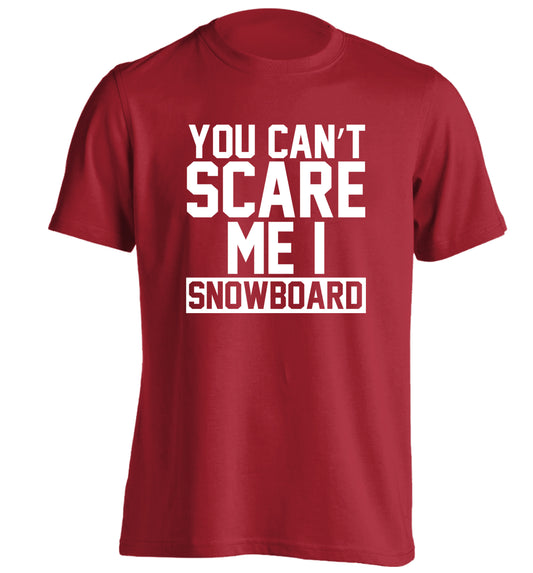You can't scare me I snowboard adults unisex red Tshirt 2XL