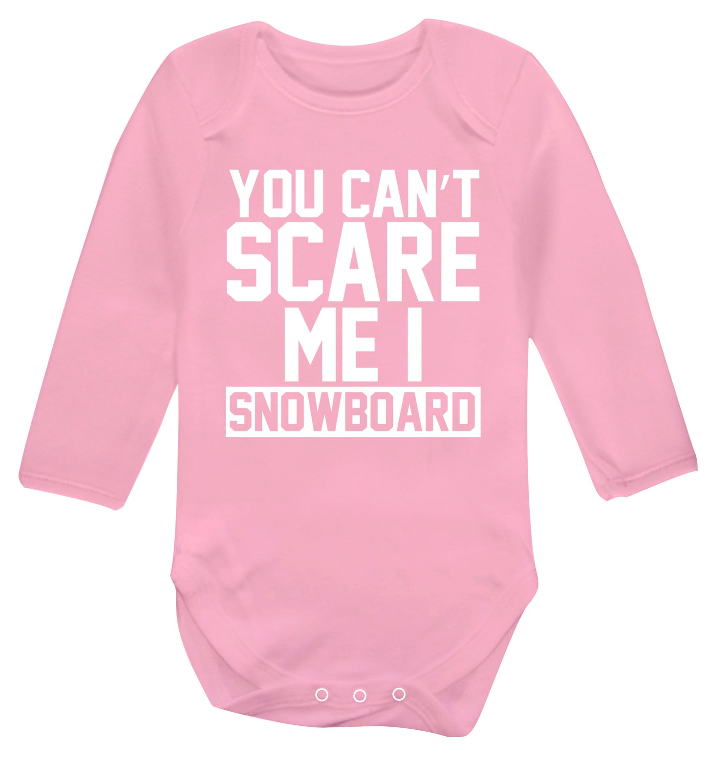 You can't scare me I snowboard Baby Vest long sleeved pale pink 6-12 months