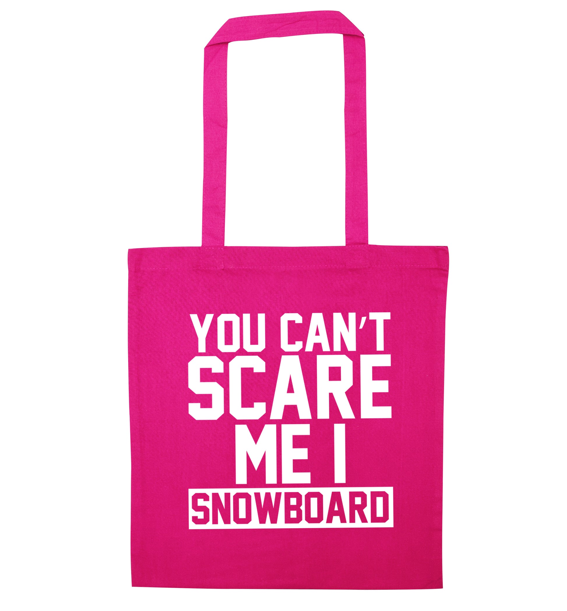 You can't scare me I snowboard pink tote bag