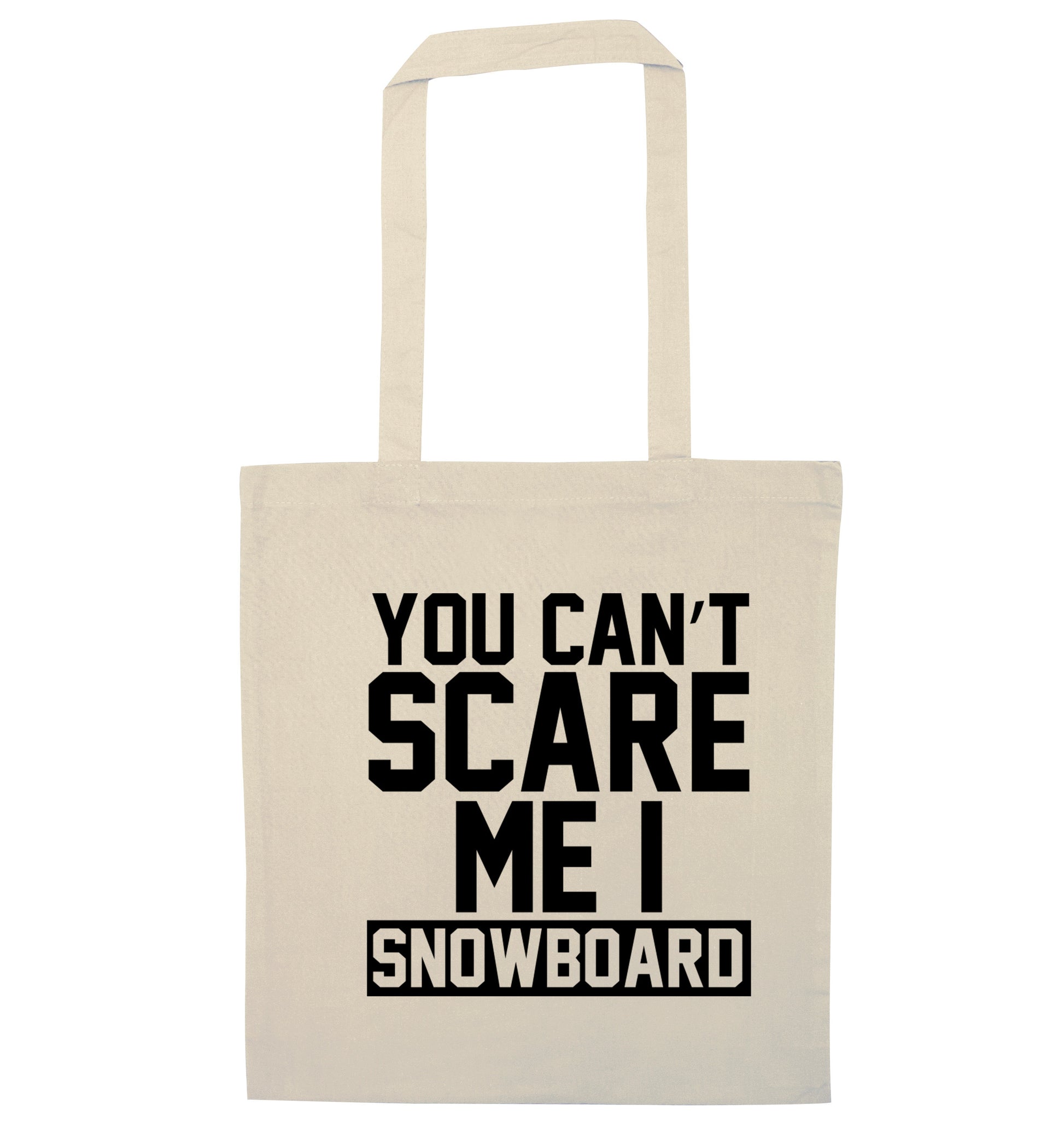 You can't scare me I snowboard natural tote bag