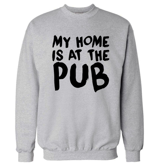 My home is at the pub Adult's unisex grey Sweater 2XL