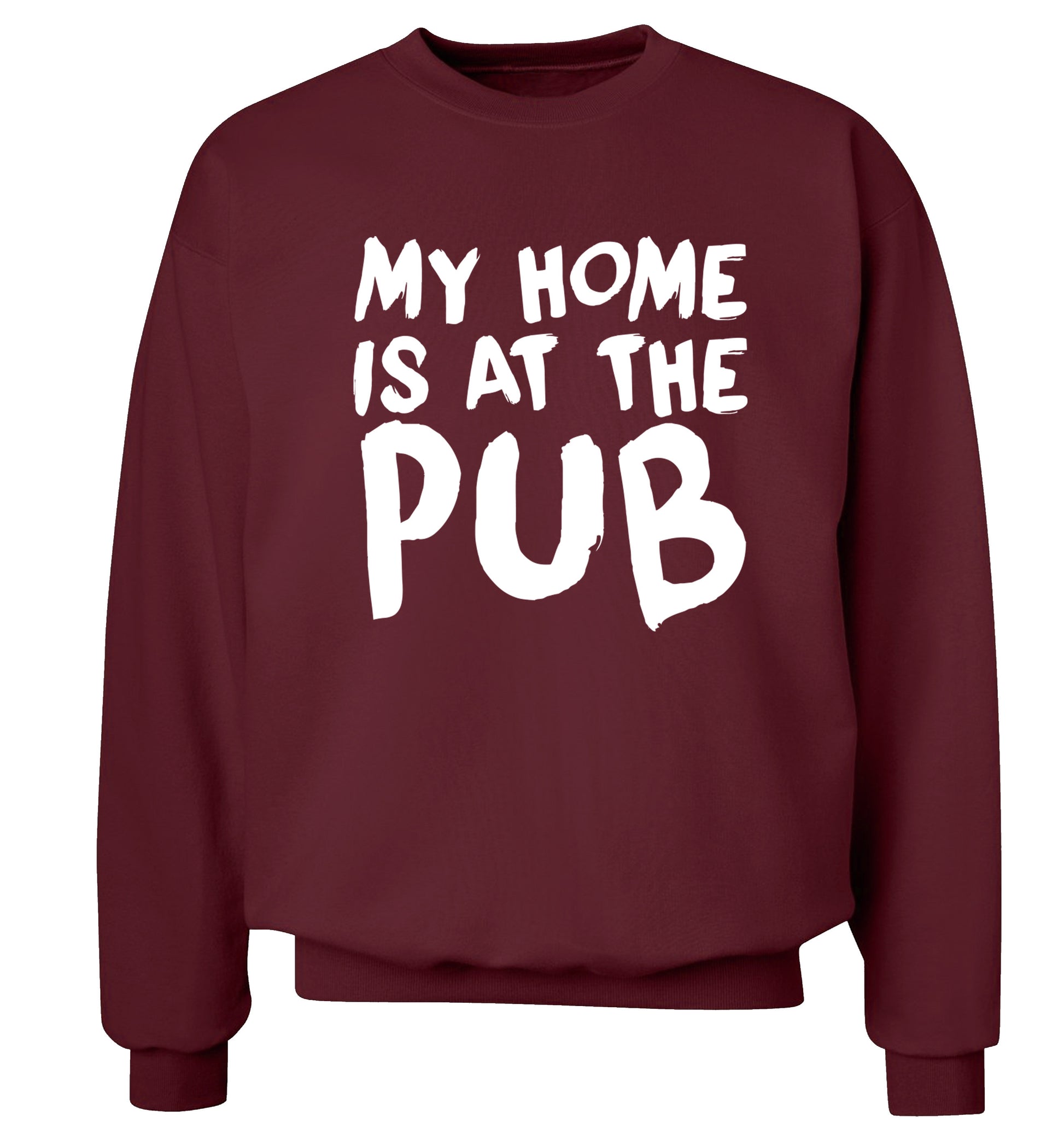 My home is at the pub Adult's unisex maroon Sweater 2XL