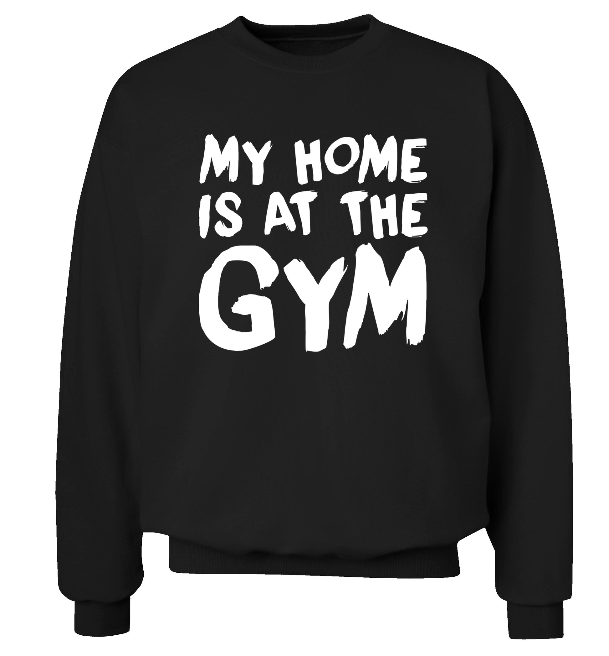 My home is at the gym Adult's unisex black Sweater 2XL
