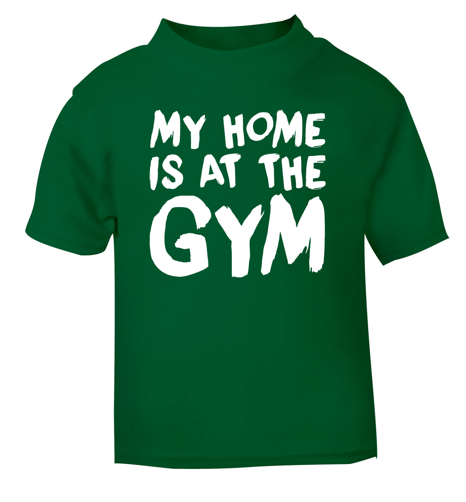 My home is at the gym green Baby Toddler Tshirt 2 Years