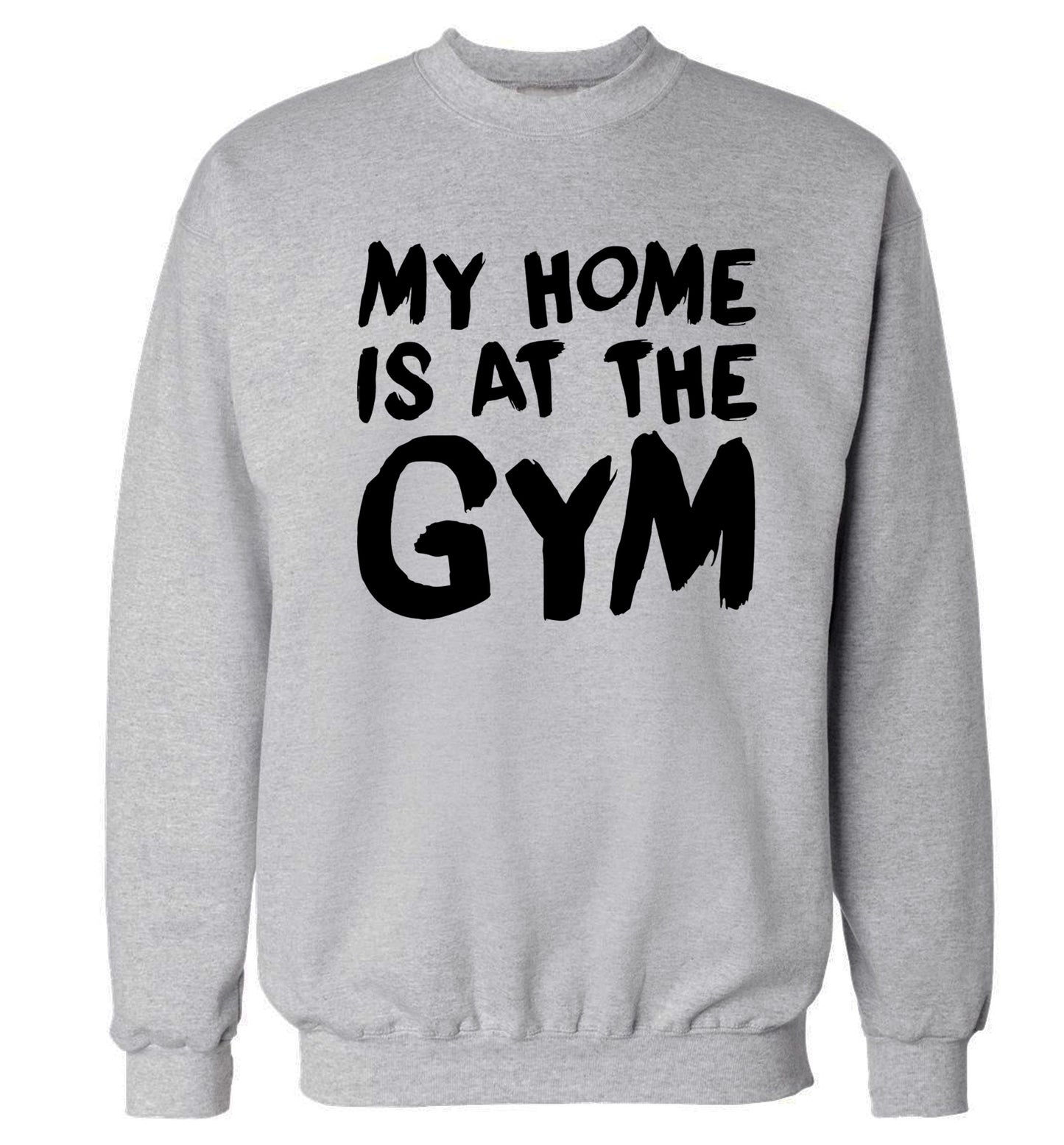 My home is at the gym Adult's unisex grey Sweater 2XL