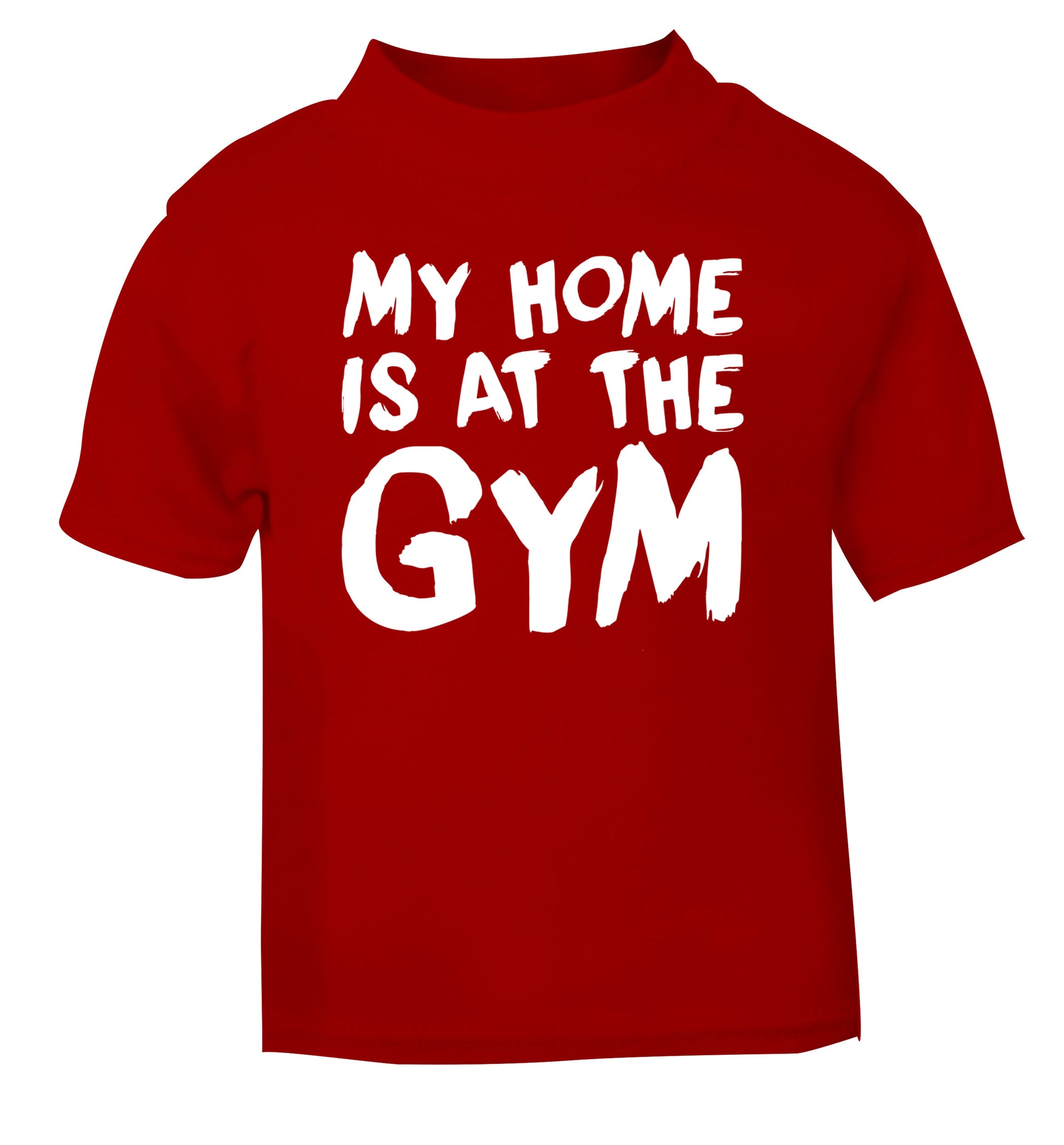 My home is at the gym red Baby Toddler Tshirt 2 Years