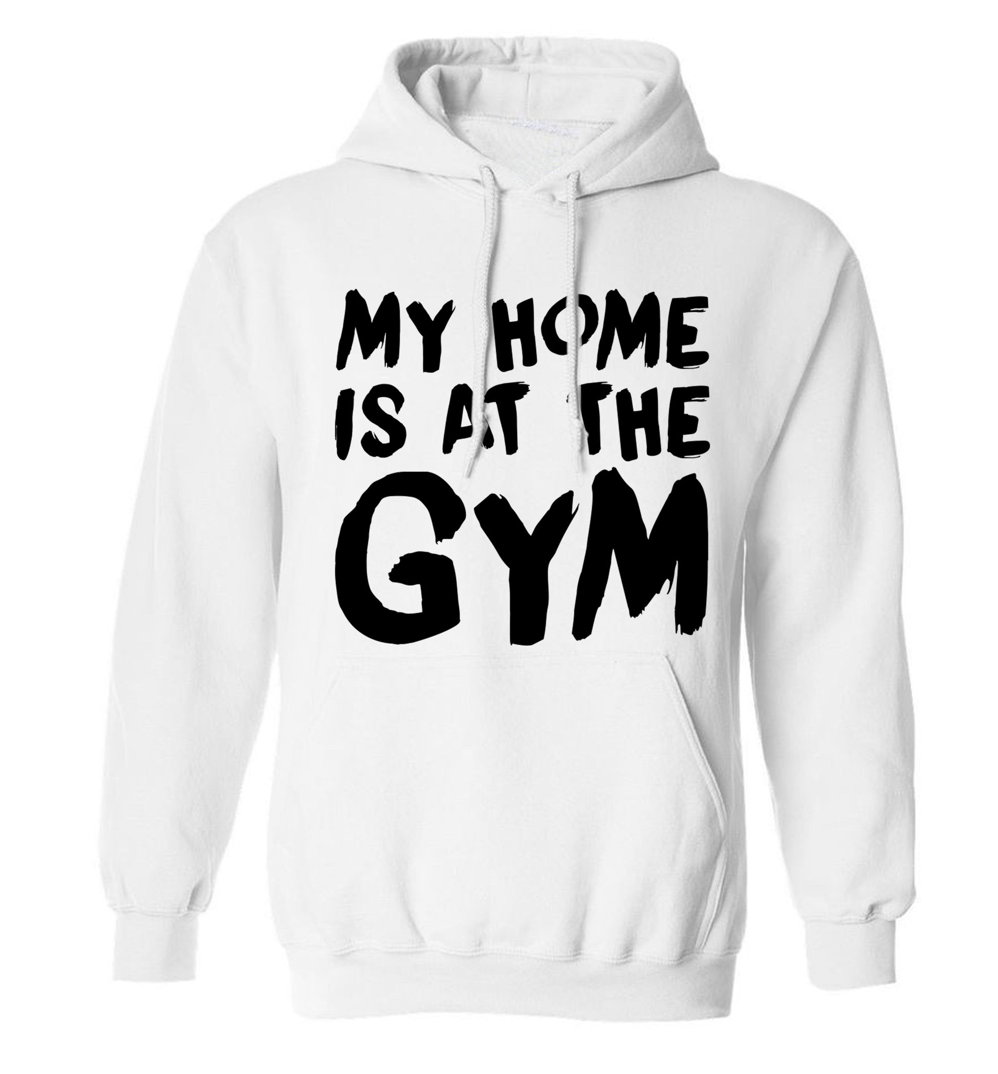 My home is at the gym adults unisex white hoodie 2XL