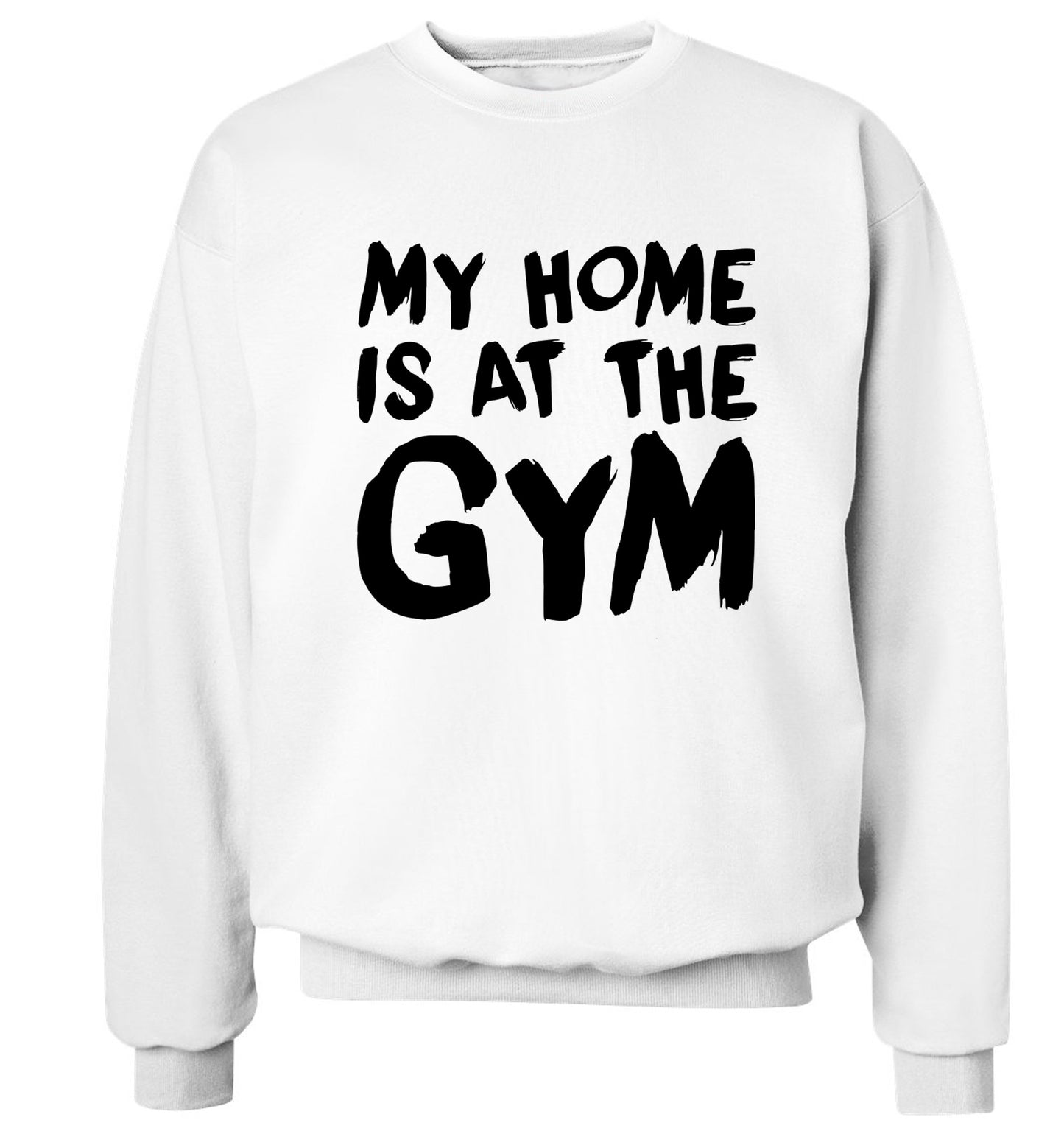 My home is at the gym Adult's unisex white Sweater 2XL