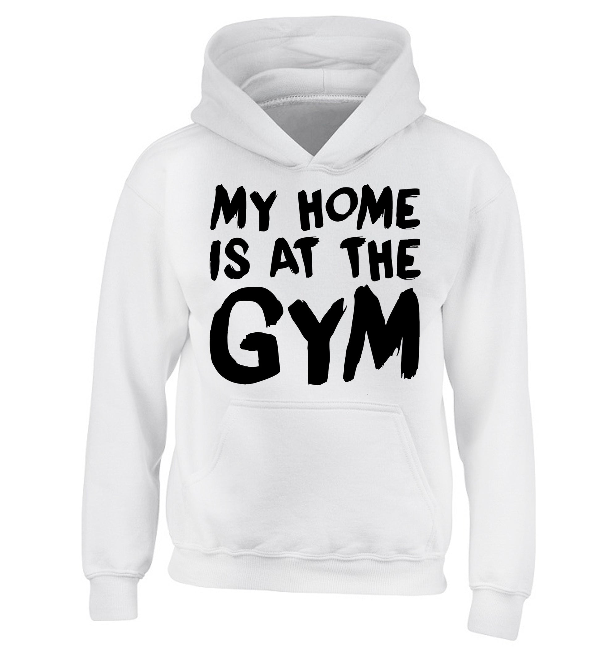 My home is at the gym children's white hoodie 12-14 Years