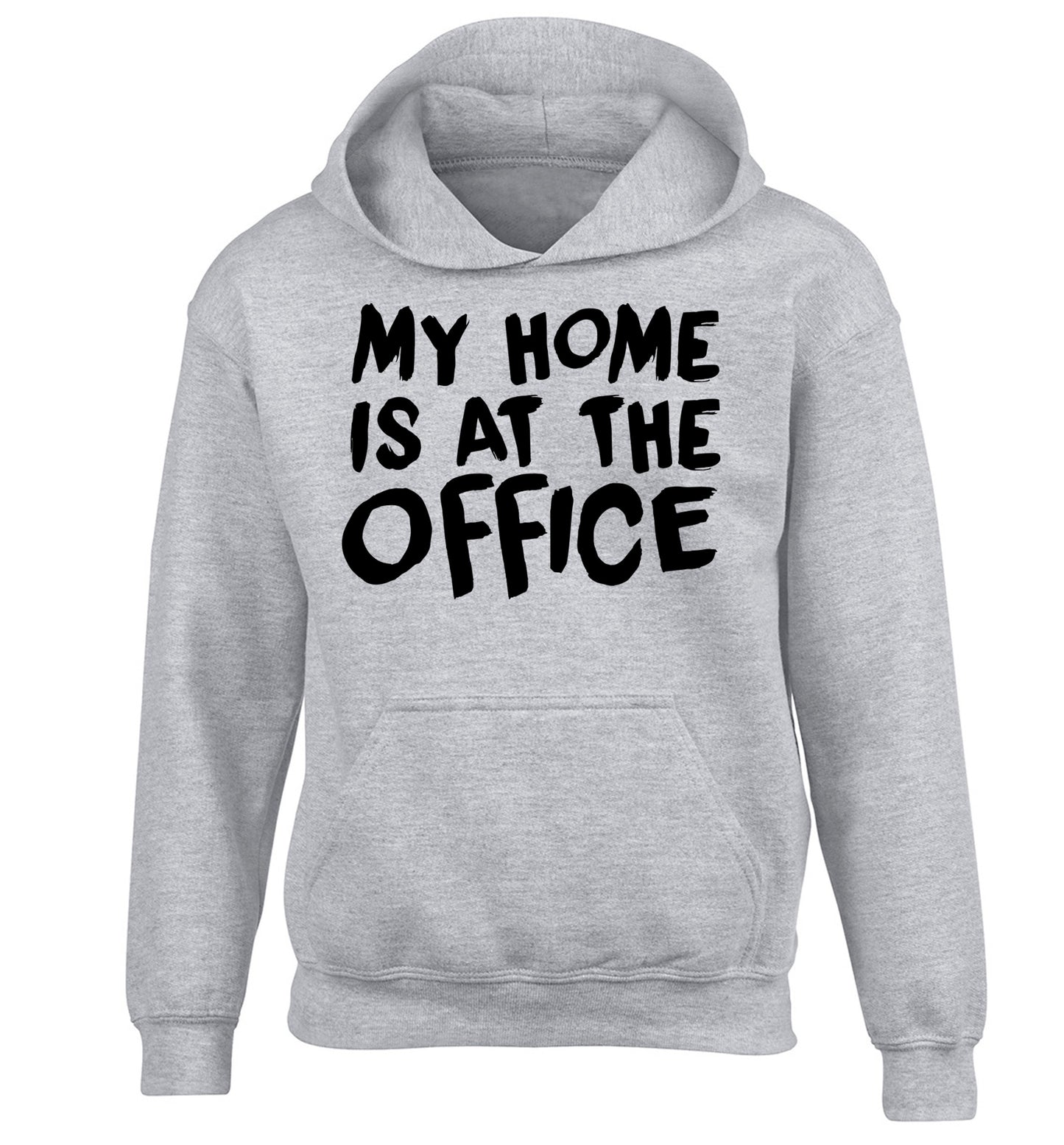 My home is at the office children's grey hoodie 12-14 Years