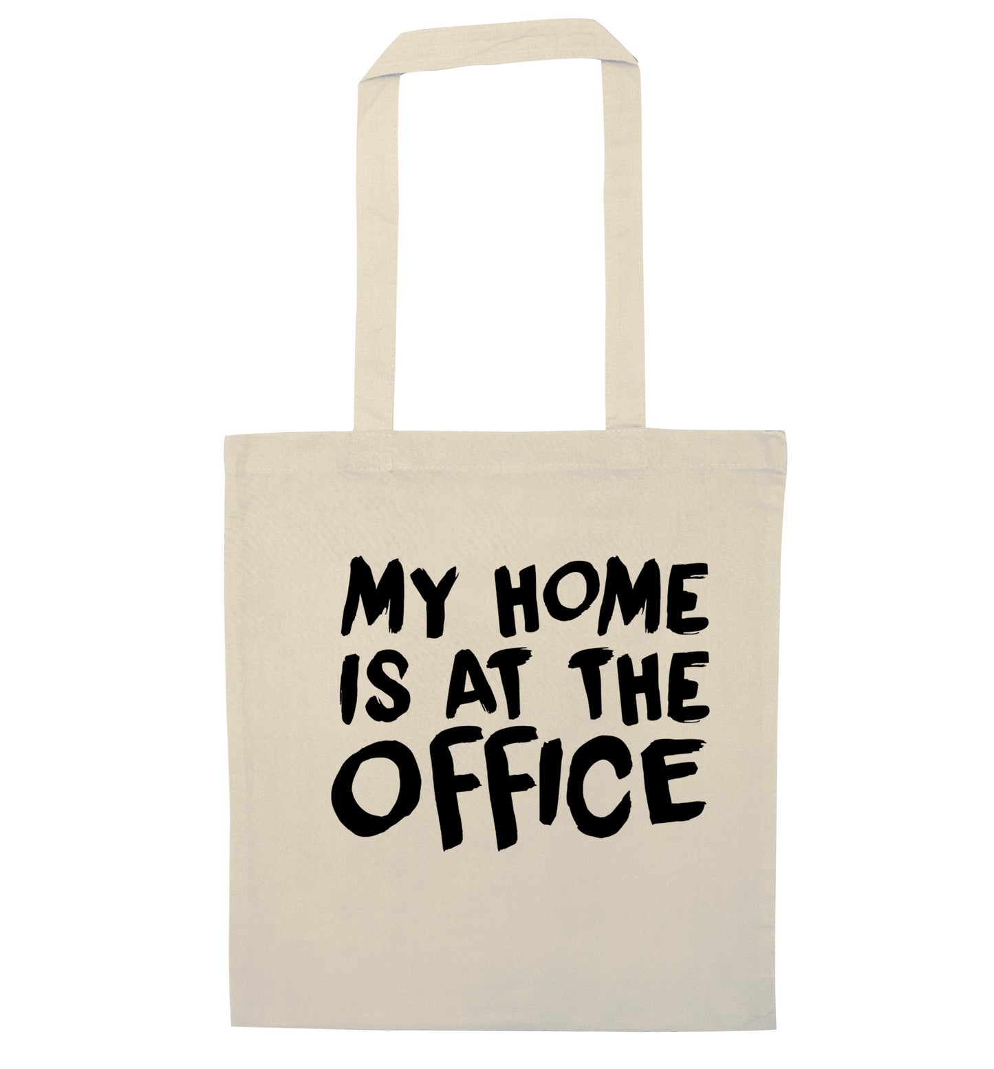 My home is at the office natural tote bag