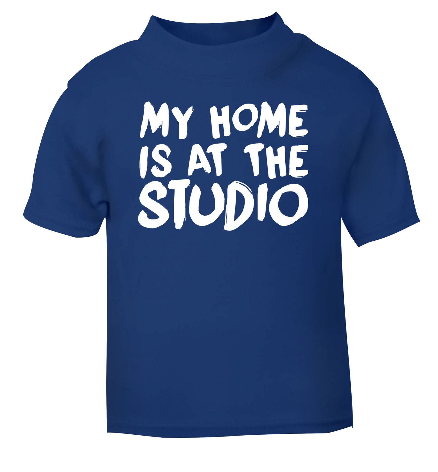 My home is at the studio blue Baby Toddler Tshirt 2 Years