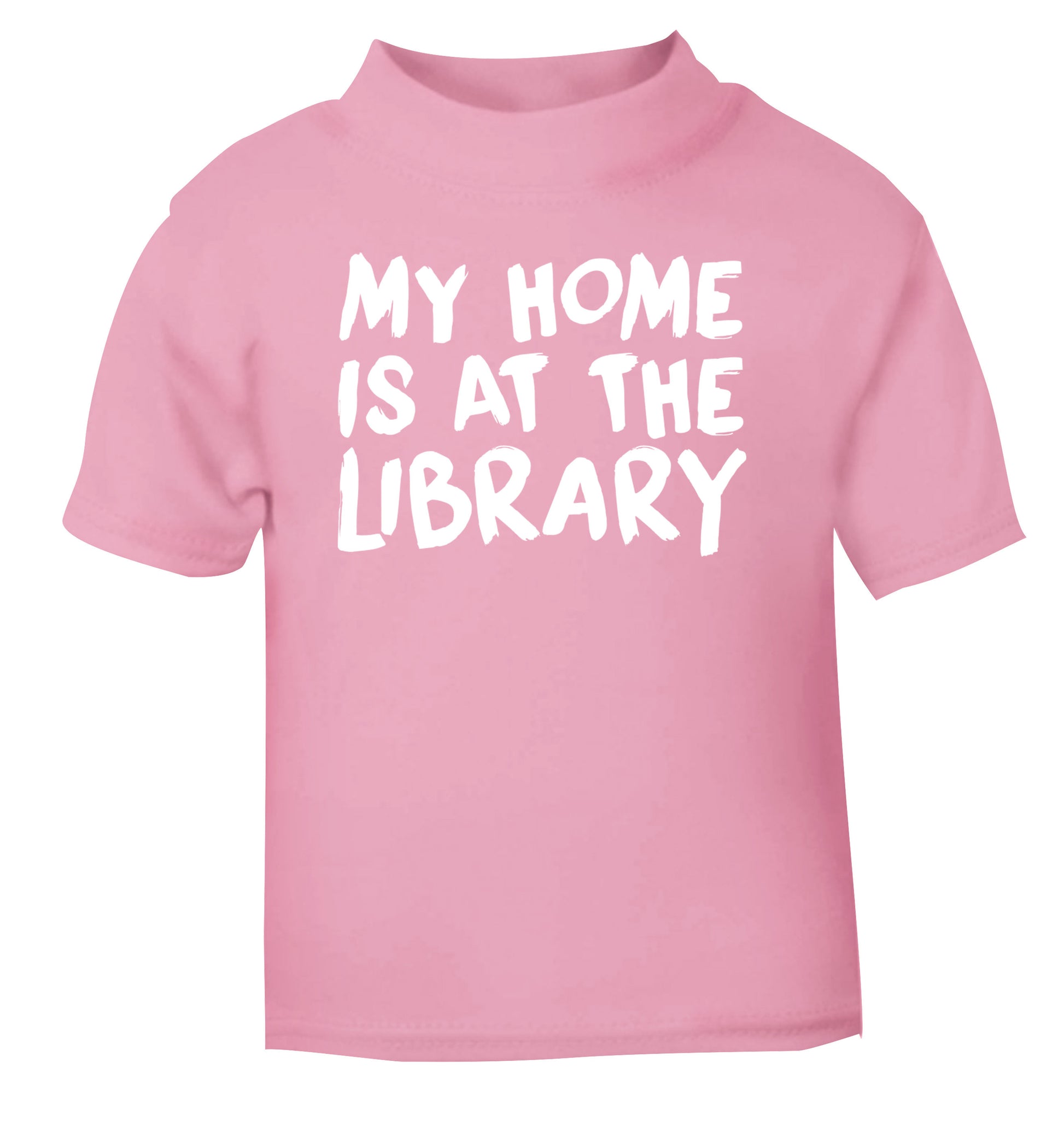 My home is at the library light pink Baby Toddler Tshirt 2 Years