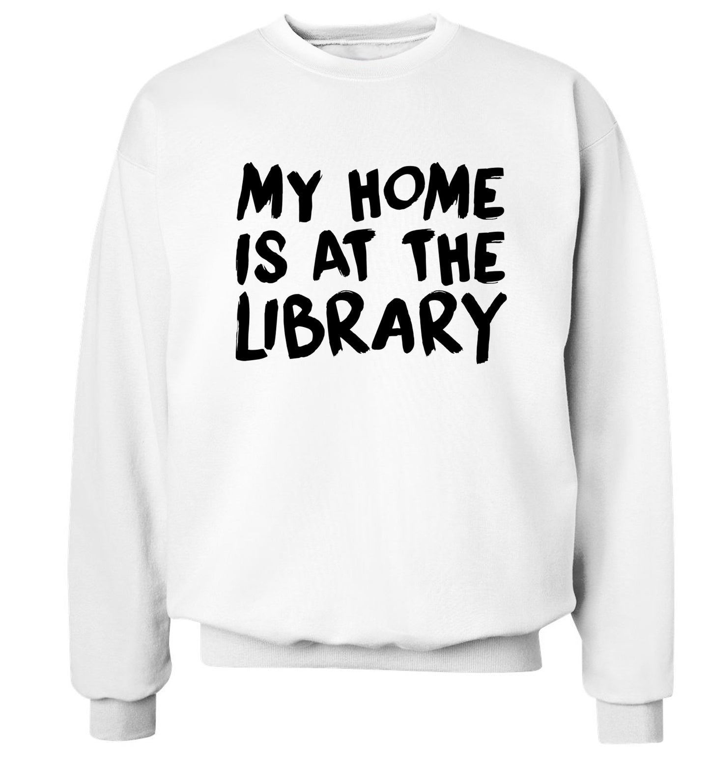 My home is at the library Adult's unisex white Sweater 2XL