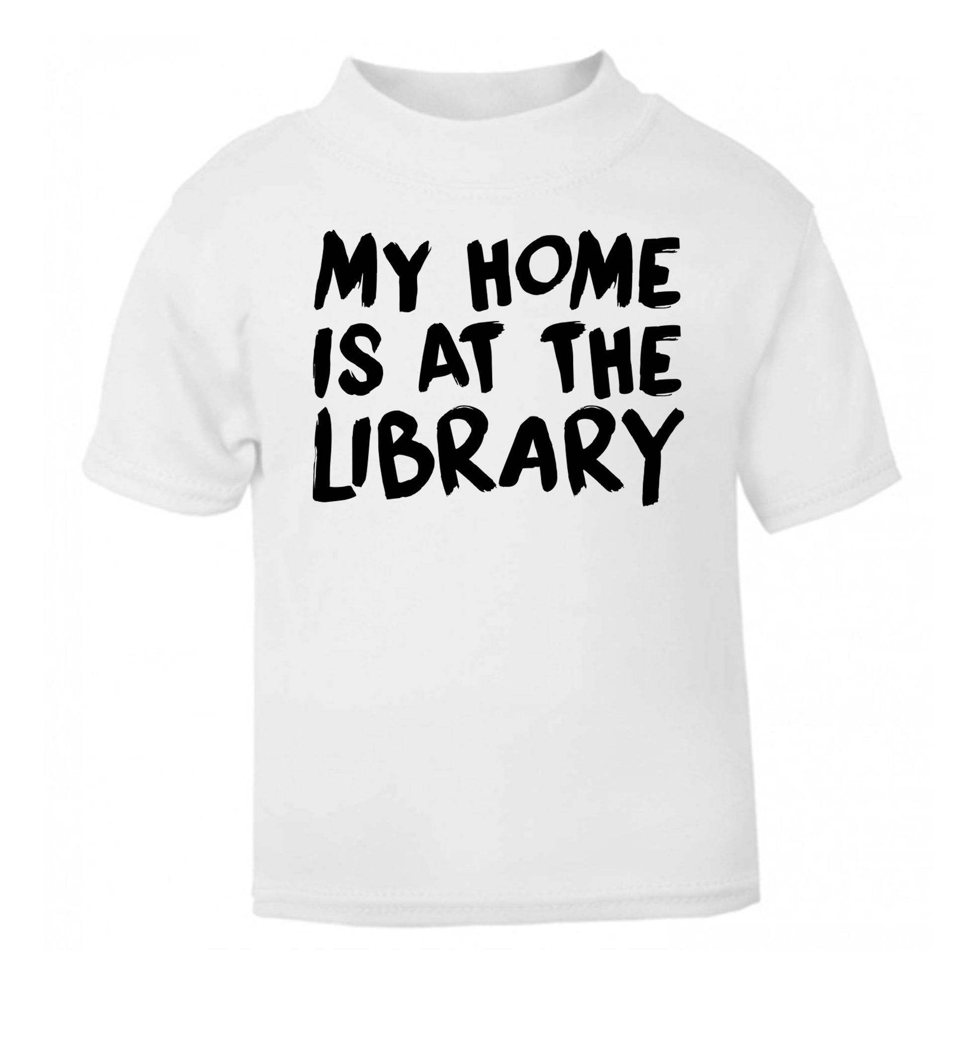 My home is at the library white Baby Toddler Tshirt 2 Years
