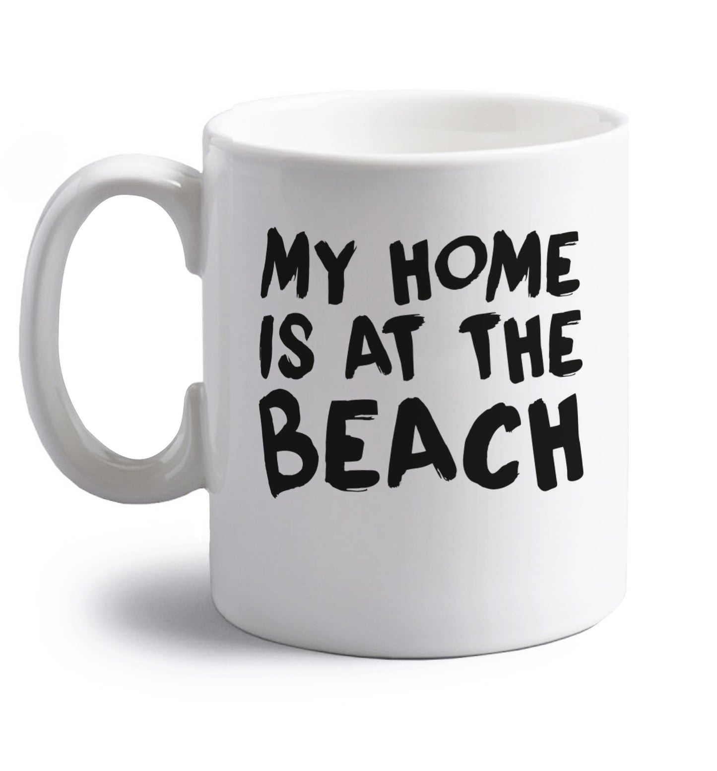 My home is at the beach right handed white ceramic mug 