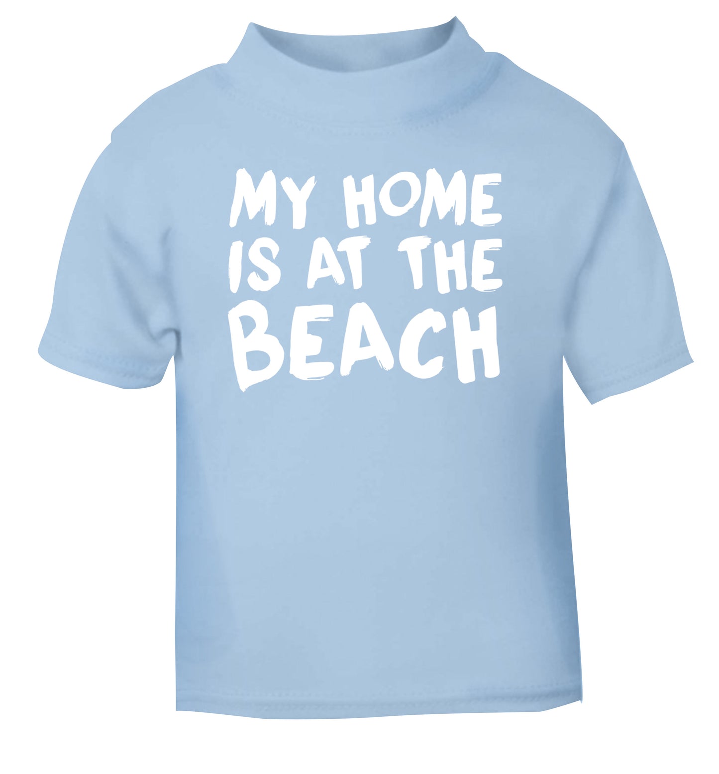 My home is at the beach light blue Baby Toddler Tshirt 2 Years