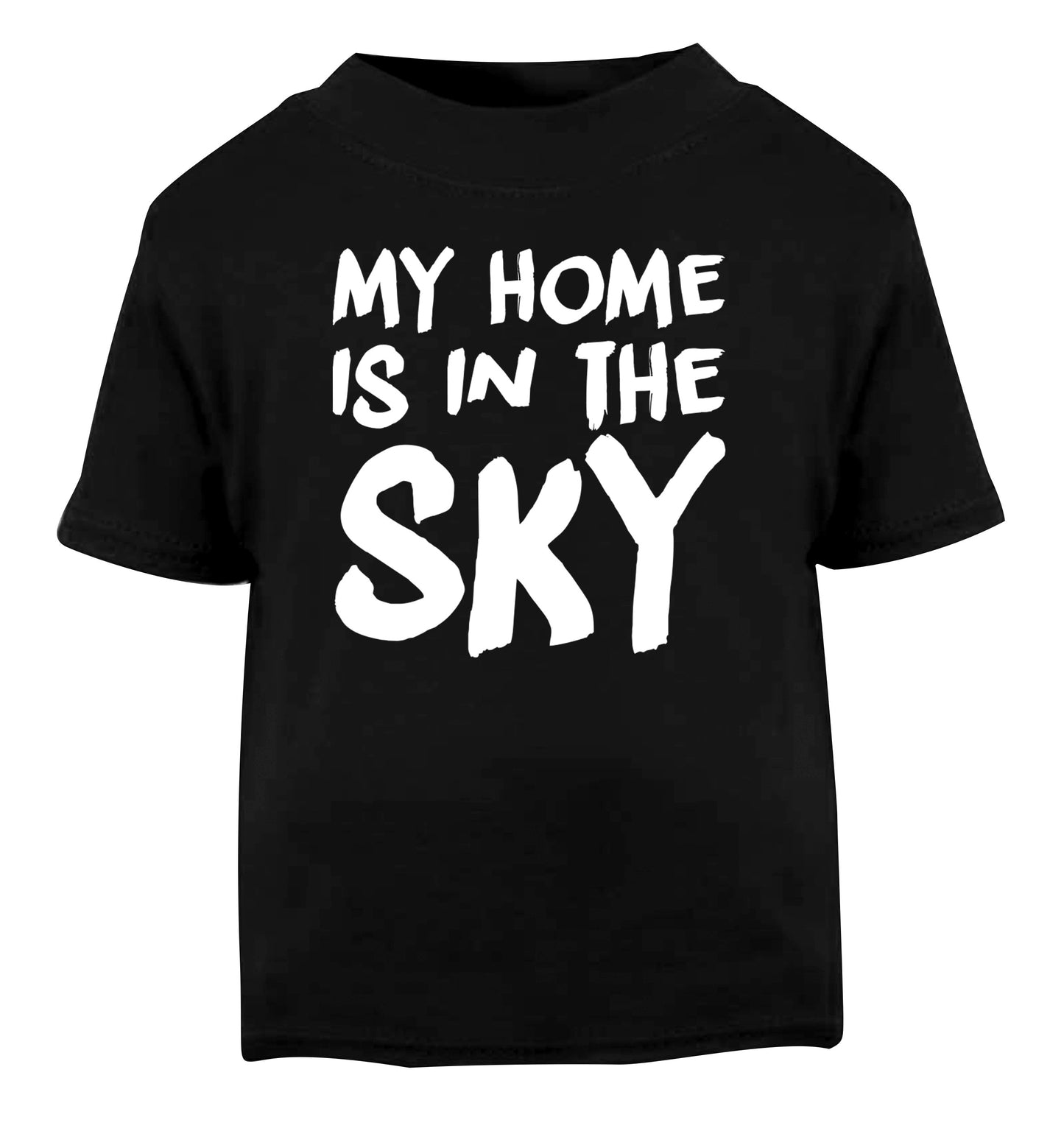 My home is in the sky Black Baby Toddler Tshirt 2 years