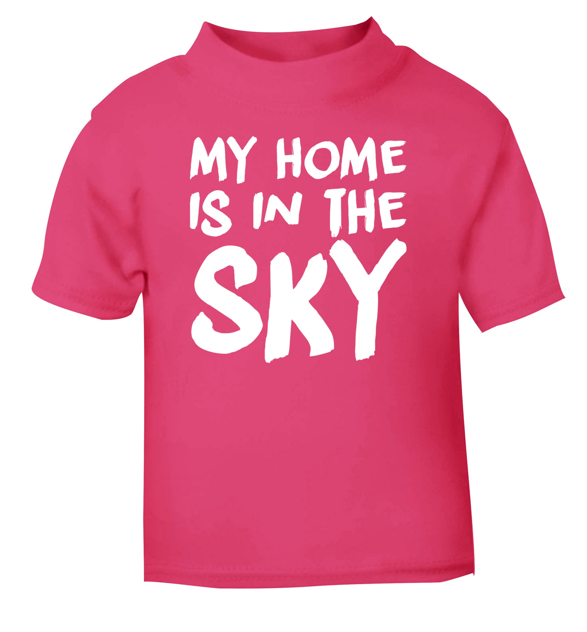 My home is in the sky pink Baby Toddler Tshirt 2 Years