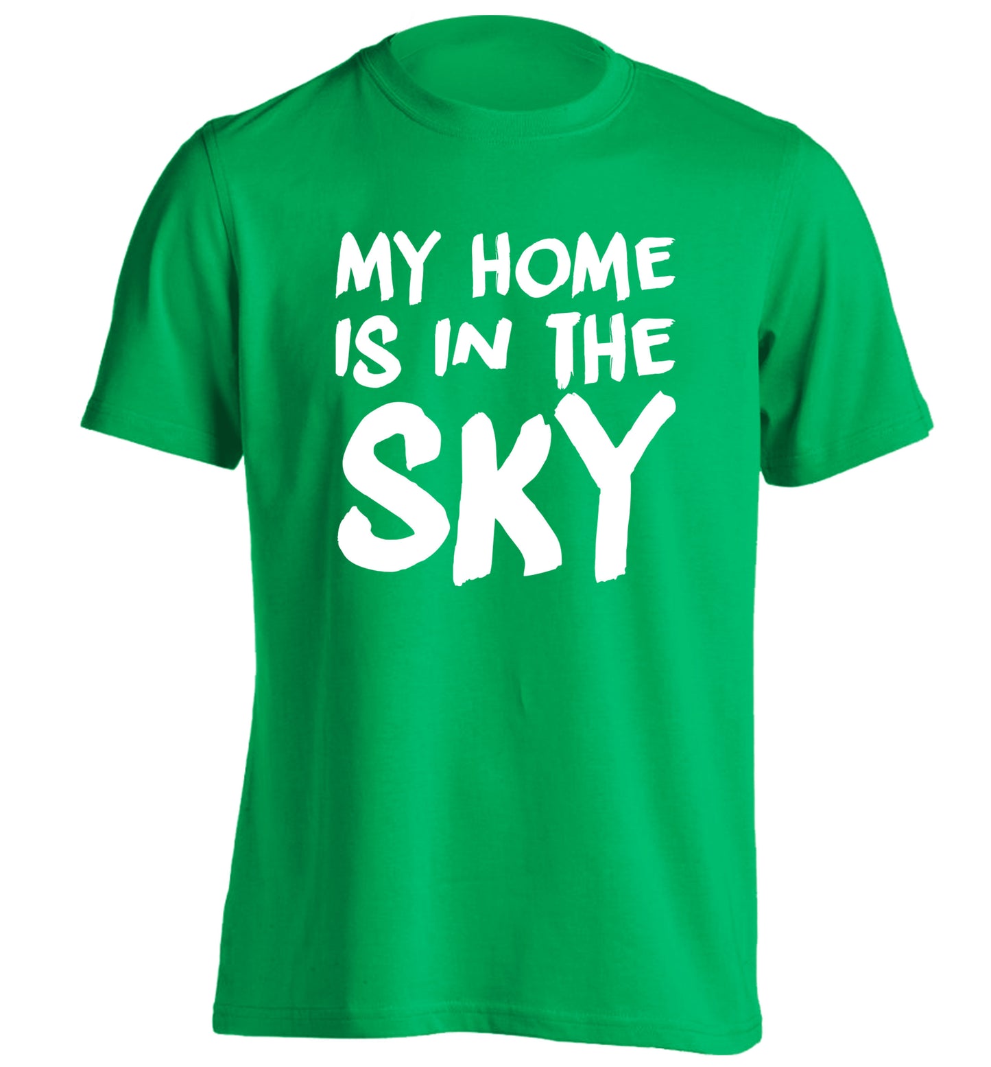 My home is in the sky adults unisex green Tshirt 2XL