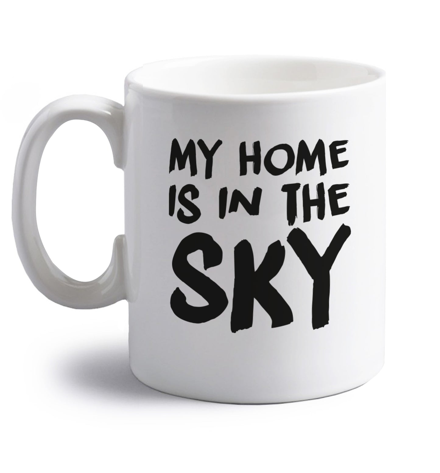 My home is in the sky right handed white ceramic mug 