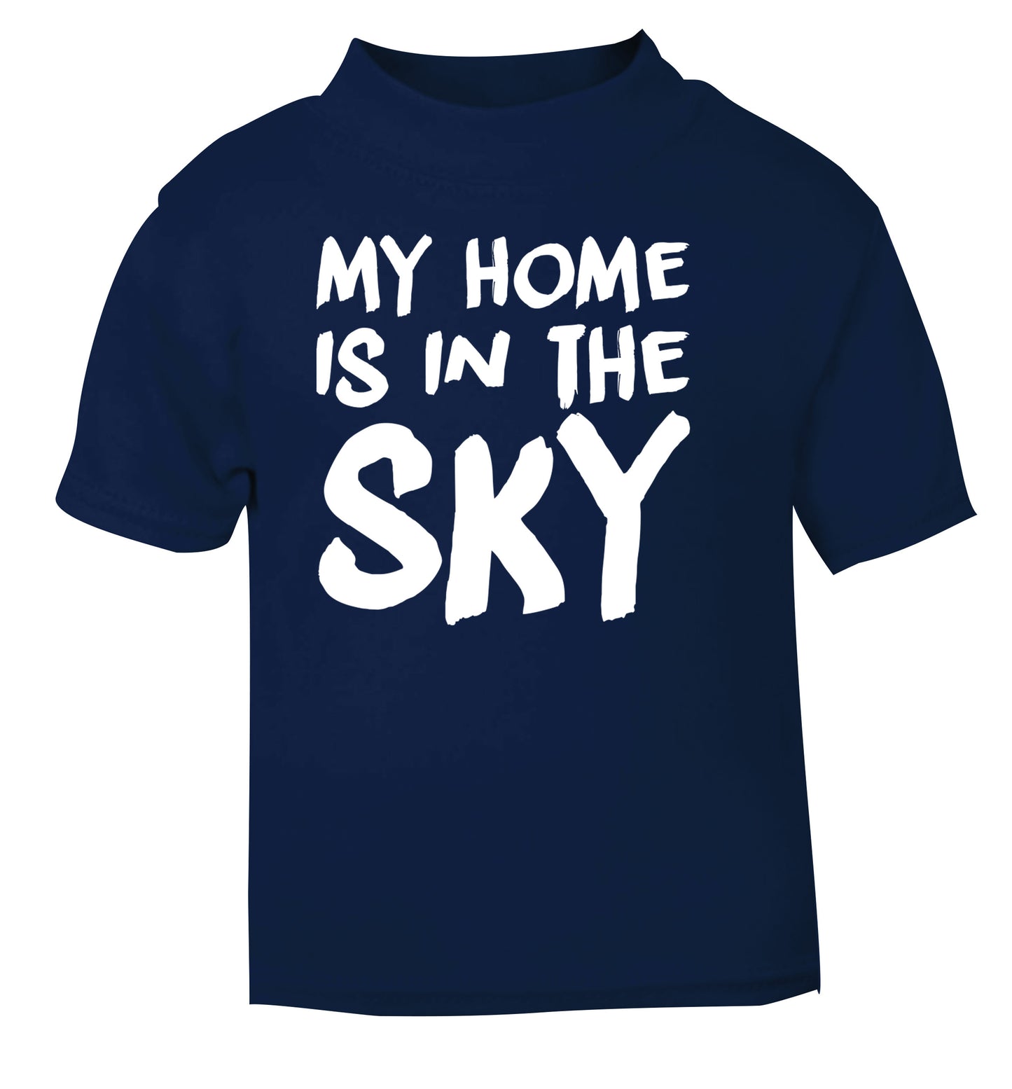 My home is in the sky navy Baby Toddler Tshirt 2 Years