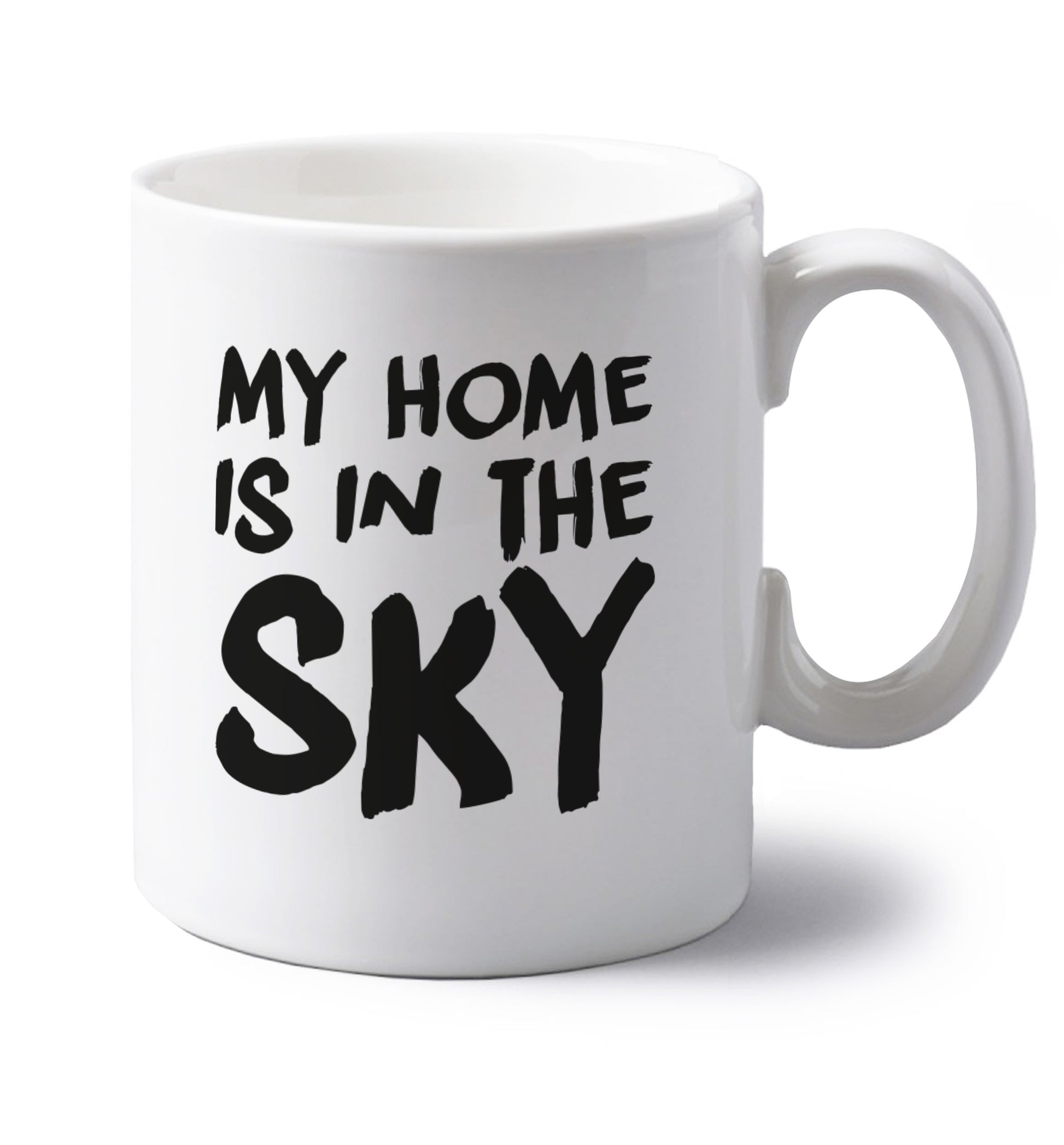 My home is in the sky left handed white ceramic mug 