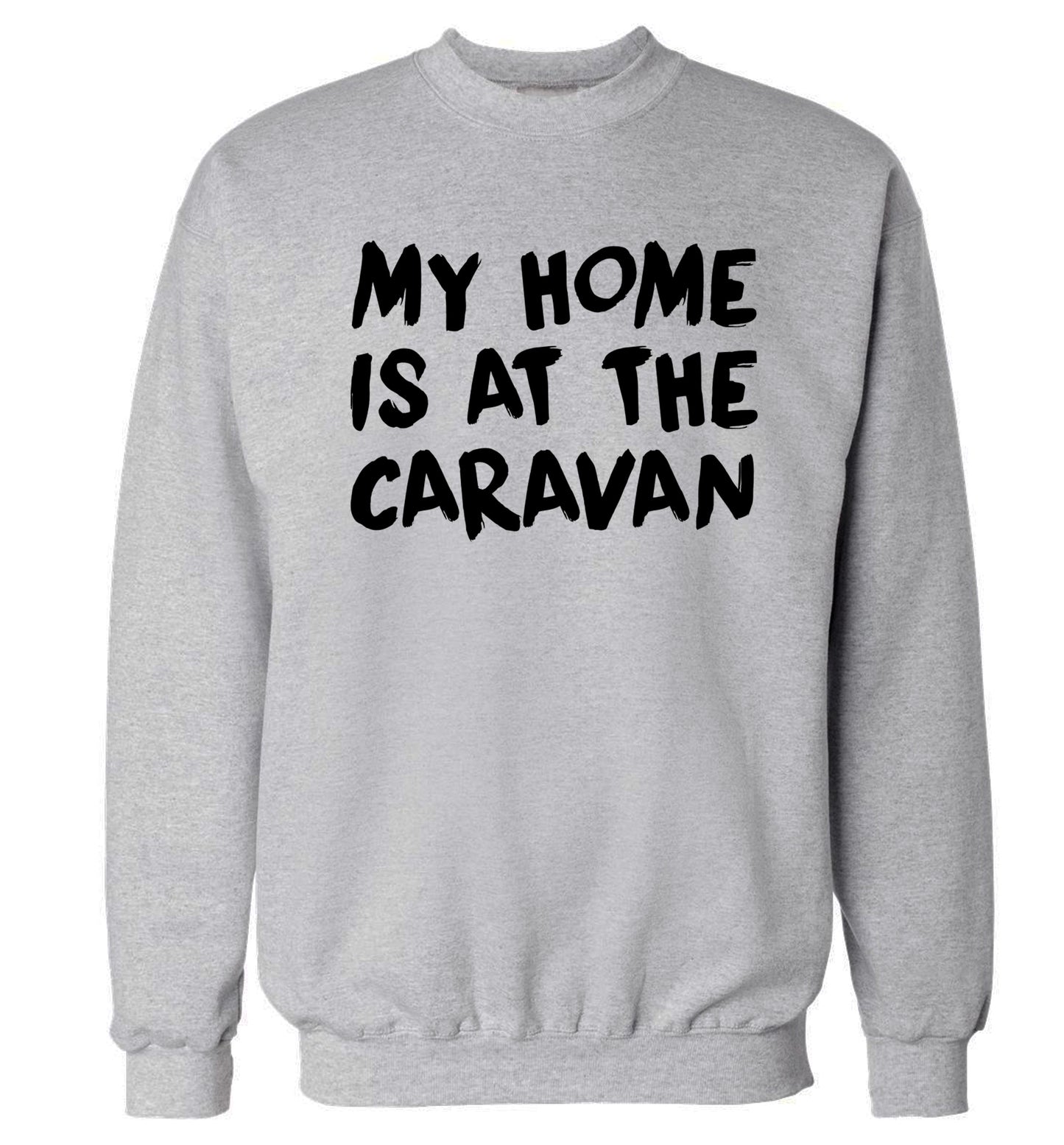 My home is at the caravan Adult's unisex grey Sweater 2XL