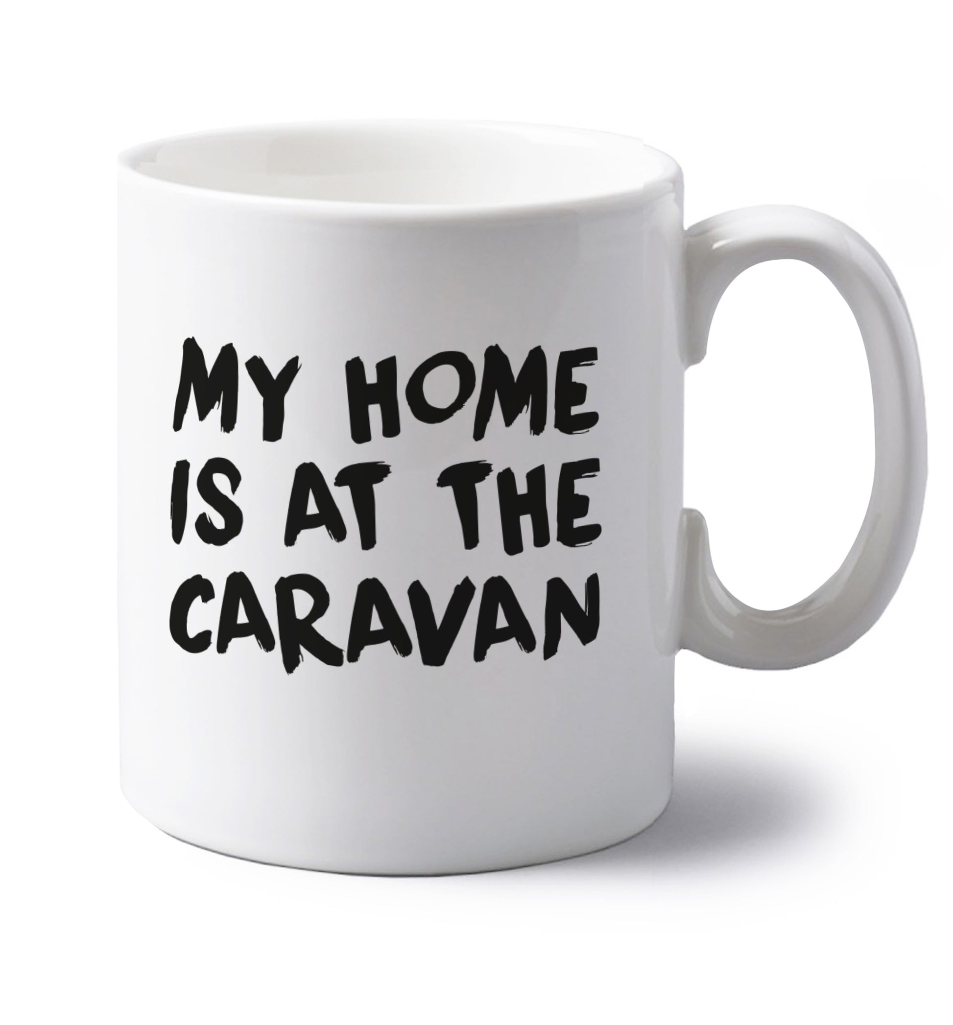 My home is at the caravan left handed white ceramic mug 