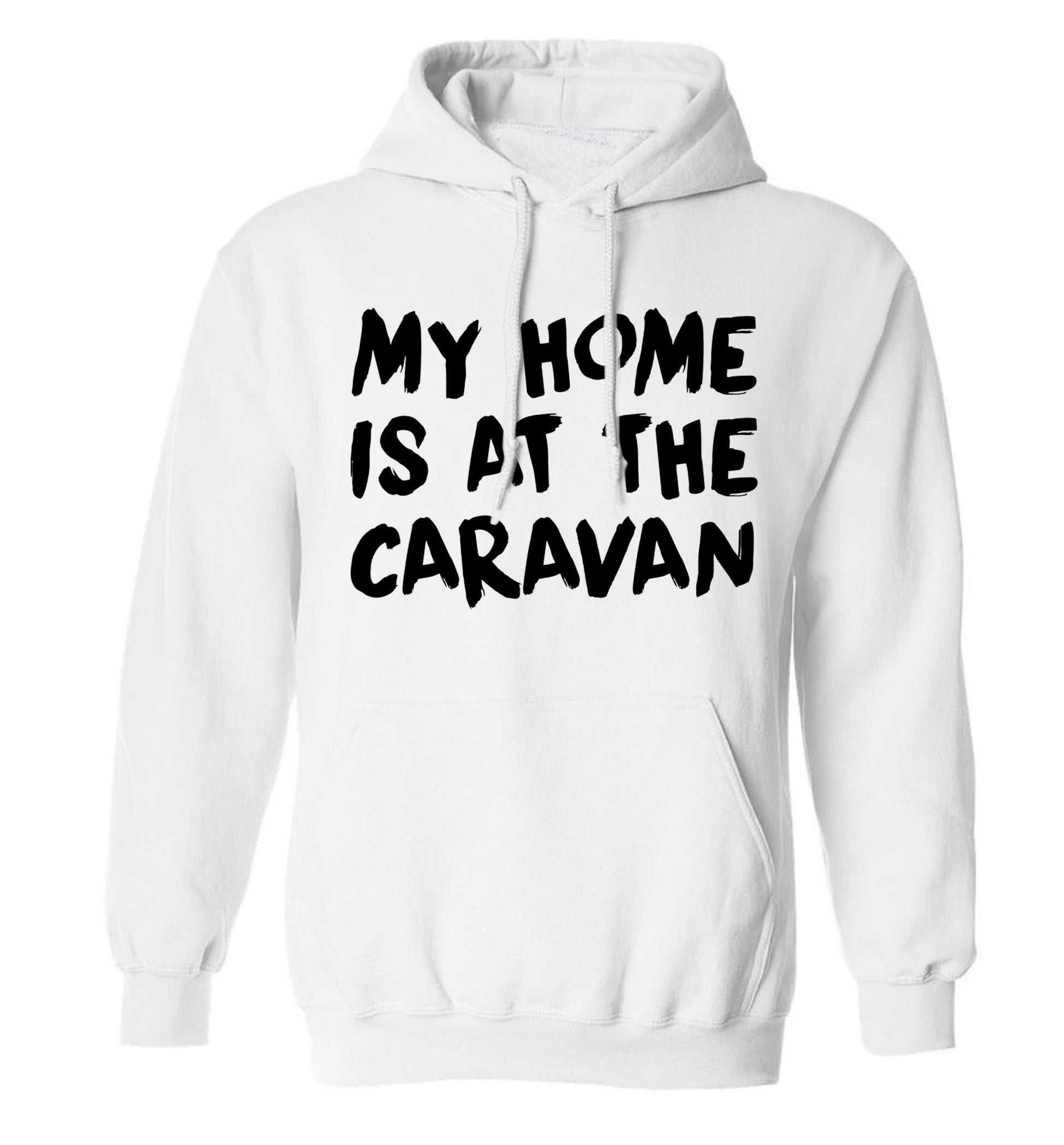 My home is at the caravan adults unisex white hoodie 2XL