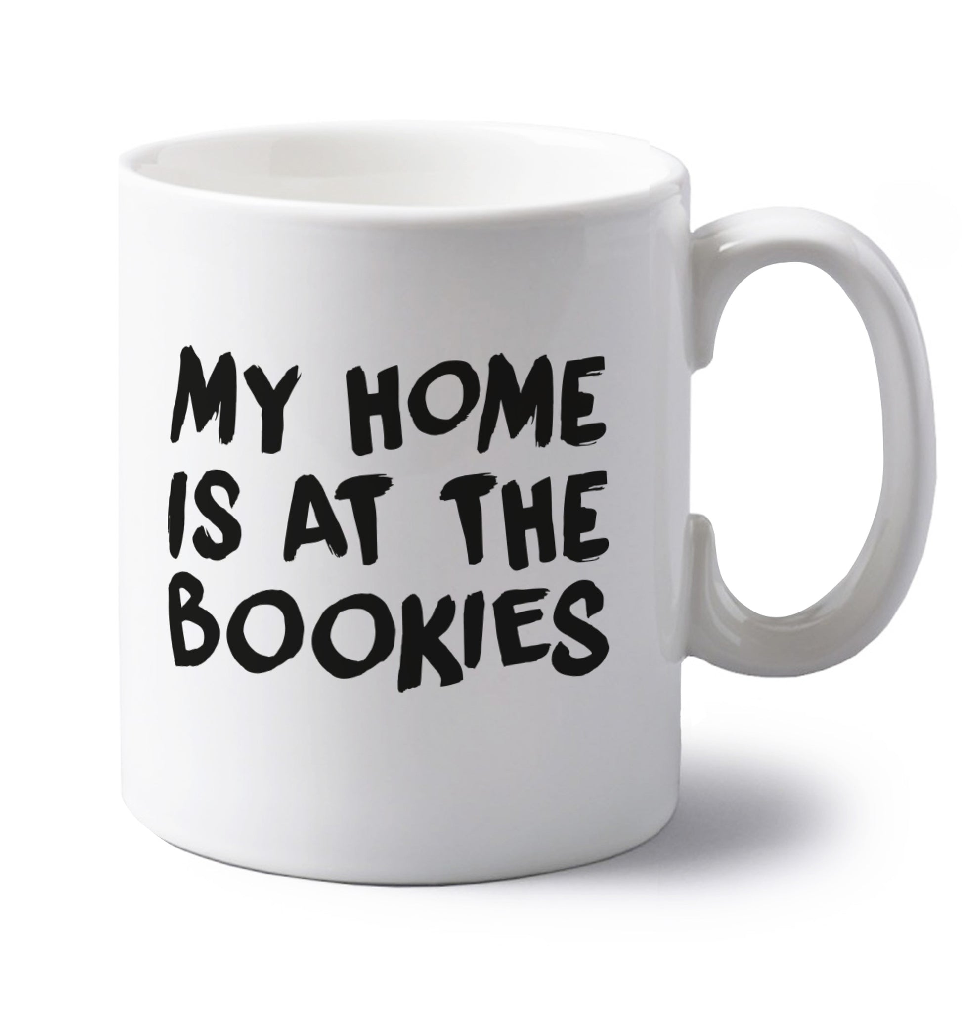 My home is at the bookies left handed white ceramic mug 