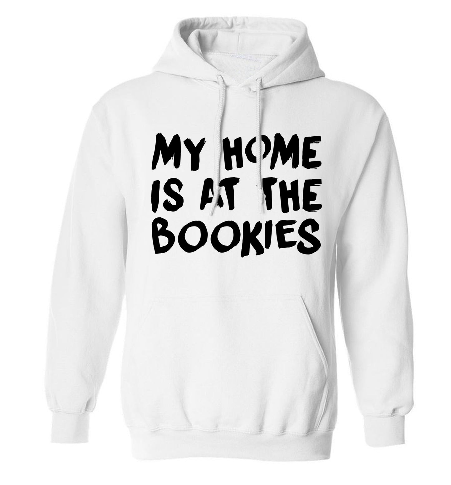My home is at the bookies adults unisex white hoodie 2XL
