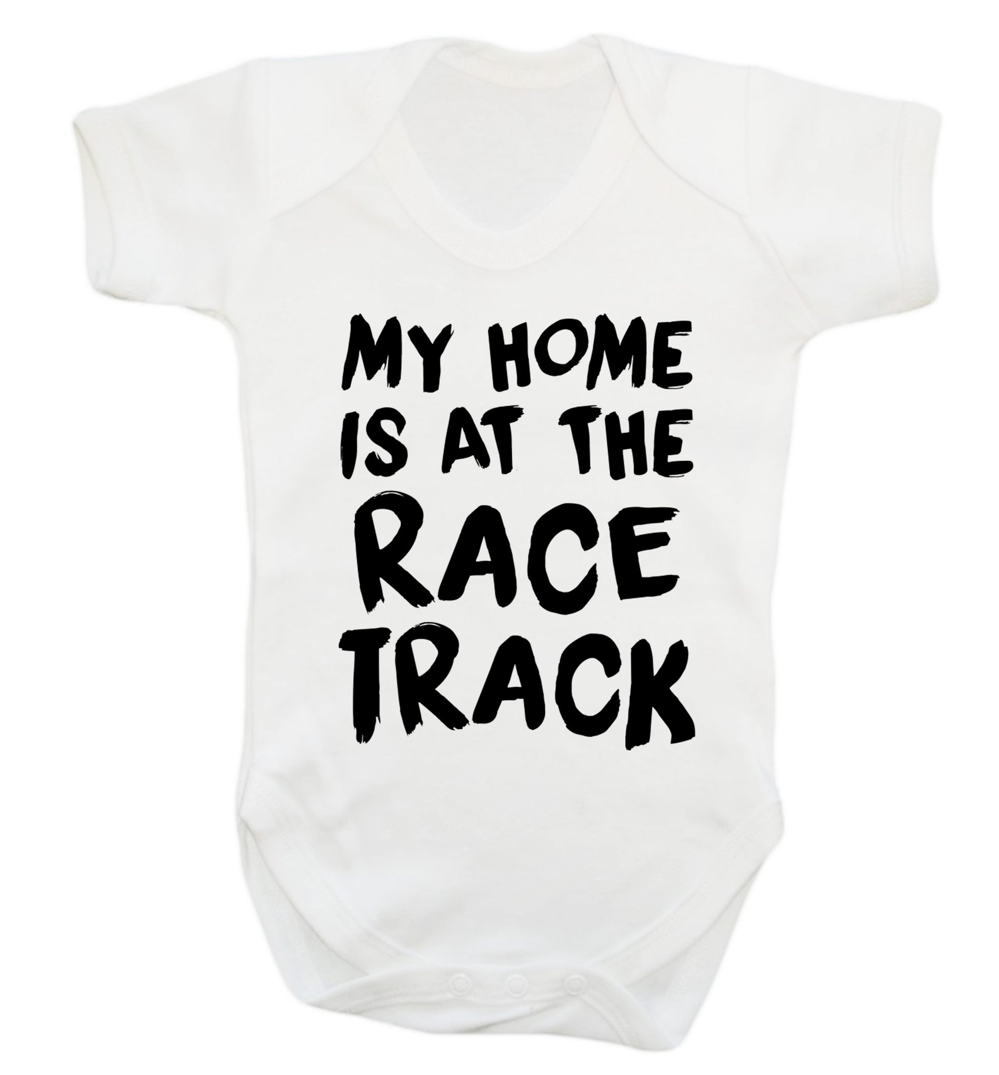 My home is at the race track Baby Vest white 18-24 months