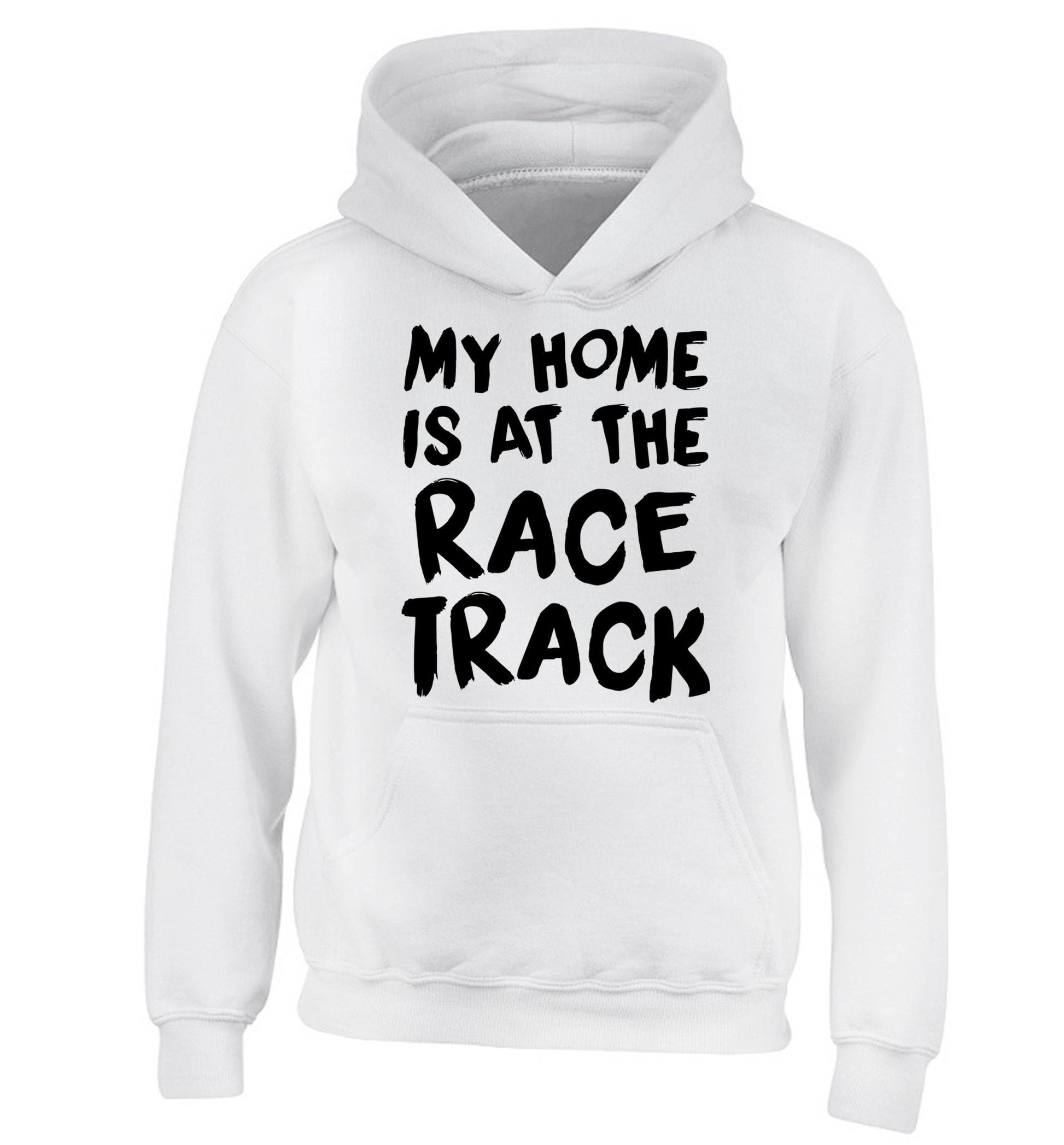 My home is at the race track children's white hoodie 12-14 Years